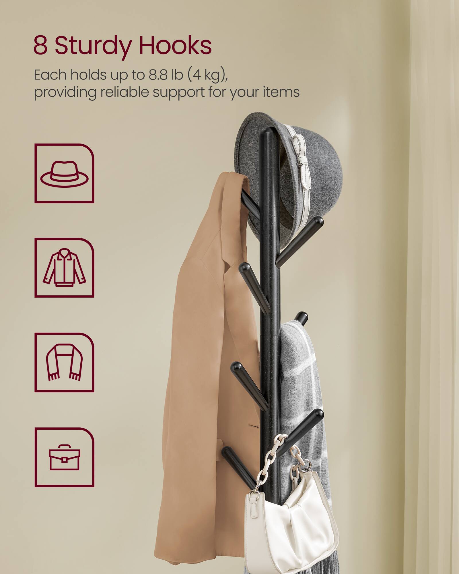 8 Sturdy Hooks  
Each holds up to 8.8 lb (4 kg), providing reliable support for your items