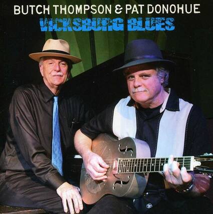 BUTCH THOMPSON & PAT DONOHUE
VICKSBURG BLUES