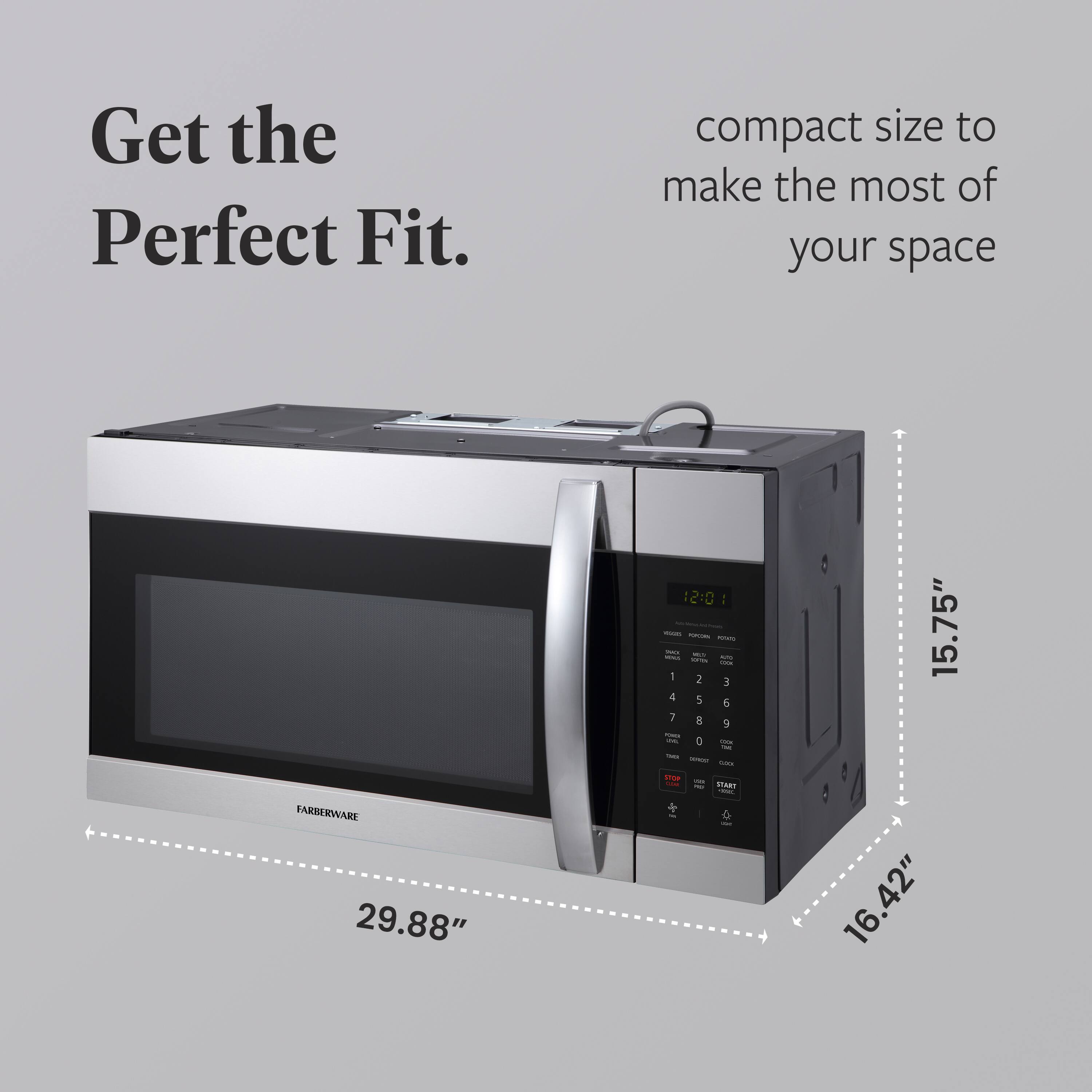 Get the Perfect Fit.  
compact size to make the most of your space  

15.75"  
29.88"  
16.42"