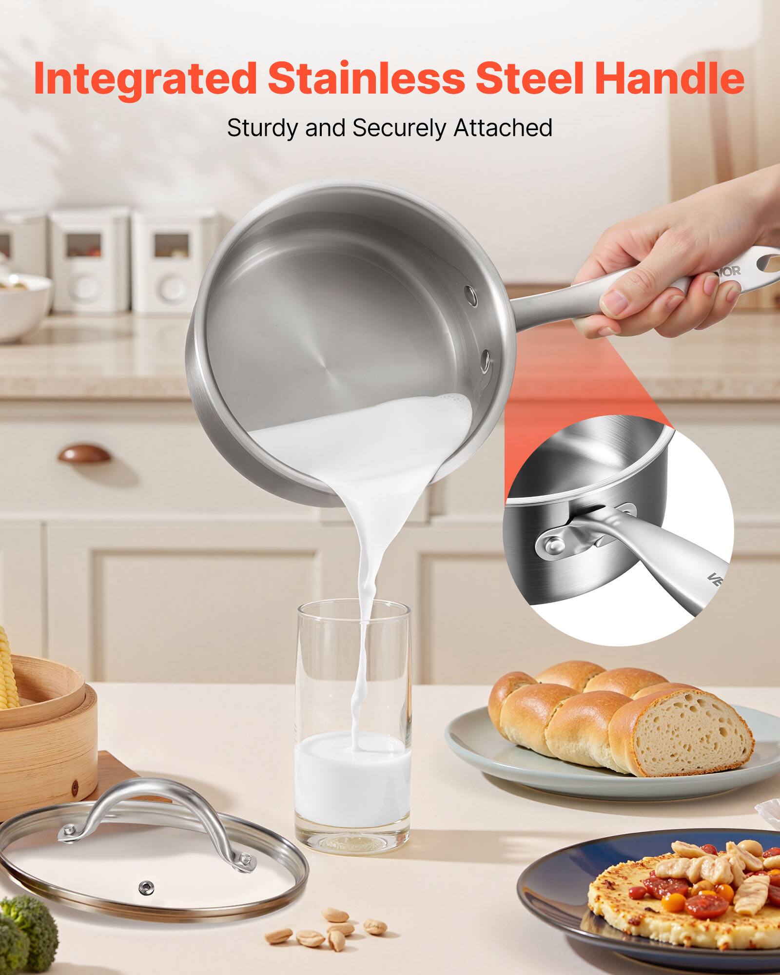 Integrated Stainless Steel Handle  
Sturdy and Securely Attached