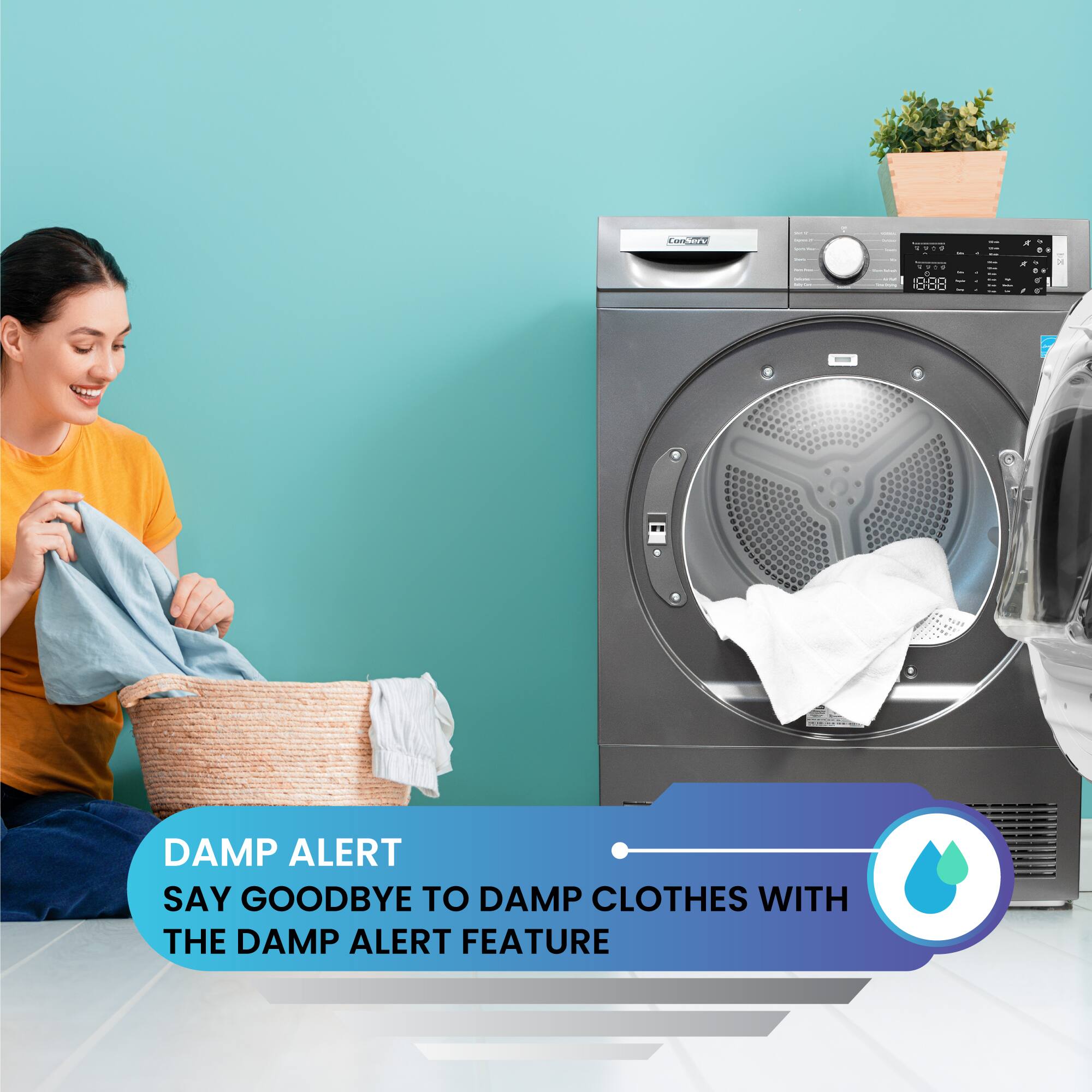 DAMP ALERT  
SAY GOODBYE TO DAMP CLOTHES WITH THE DAMP ALERT FEATURE