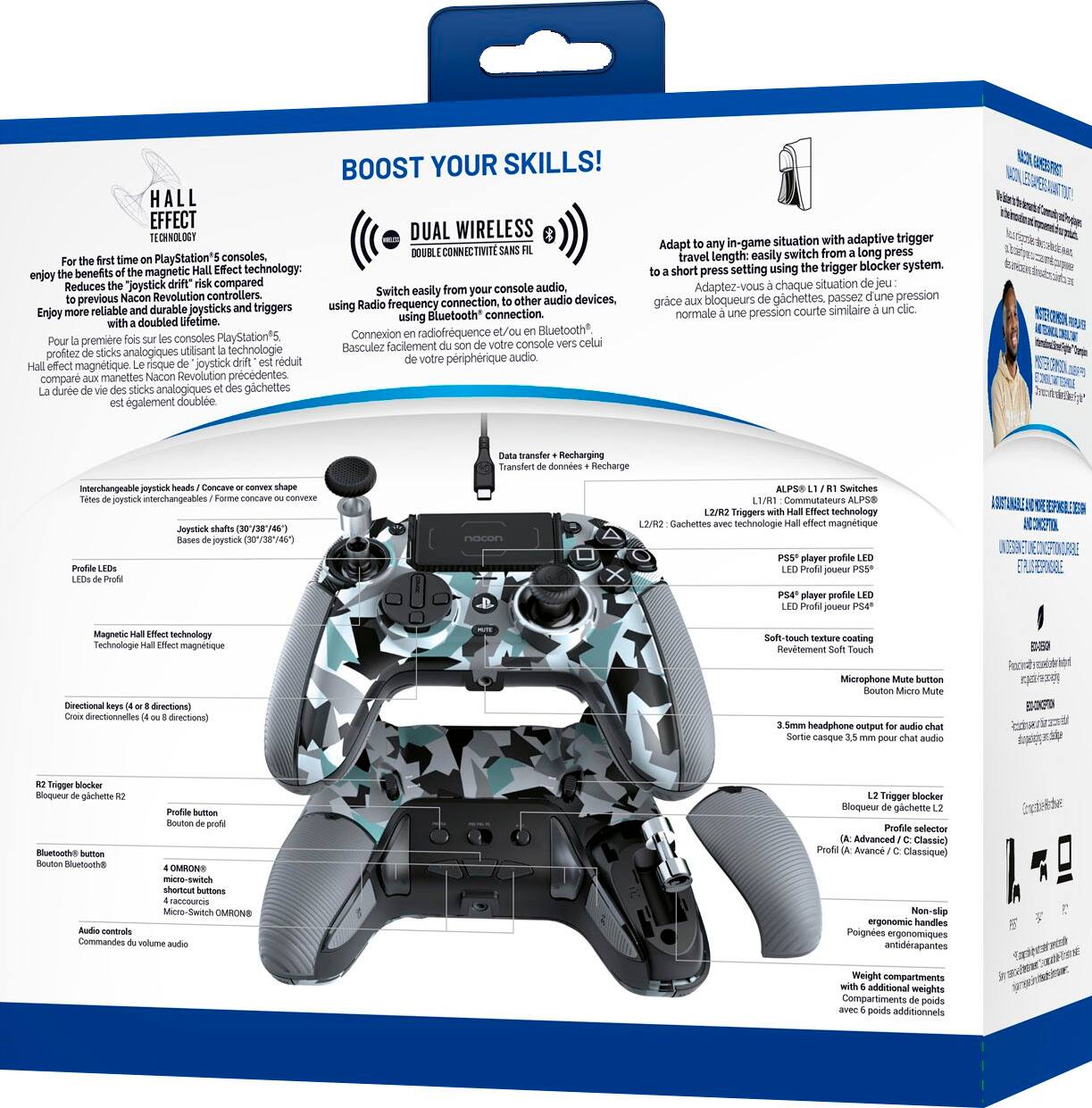BOOST YOUR SKILLS! HALL EFFECT WIRELESS TECHNOLOGY DUAL WIRELESS CONSOLES, DOUBLE YOUR PLAYSTATION 4 BENEFITS: Magnetic Effect technology reduces joystick drift compared to traditional joysticks. Enjoy reliable, durable joysticks with analog triggers. Connect using Bluetooth with doubled Eftime Connexion. Profitez de votre prise audio effect magntique et/ou Bluetooth* pour une premire console PlayStation'S. Basculez faciement votre console profitez sticks analogiques utlisant technologie fubie votre priphrique audio effect magntique risque joystick compare manettes Nacon Revolution prcedentes dure sticks analogiques gachettes galement doublee. Adapt in-game situation with adaptive trigger travel length. Easily switch from long press to short press setting using trigger blocker system. Adaptez-vous chaque stuation bloqueurs gichettes passez fune pression grice normale pression courte similaire tra.