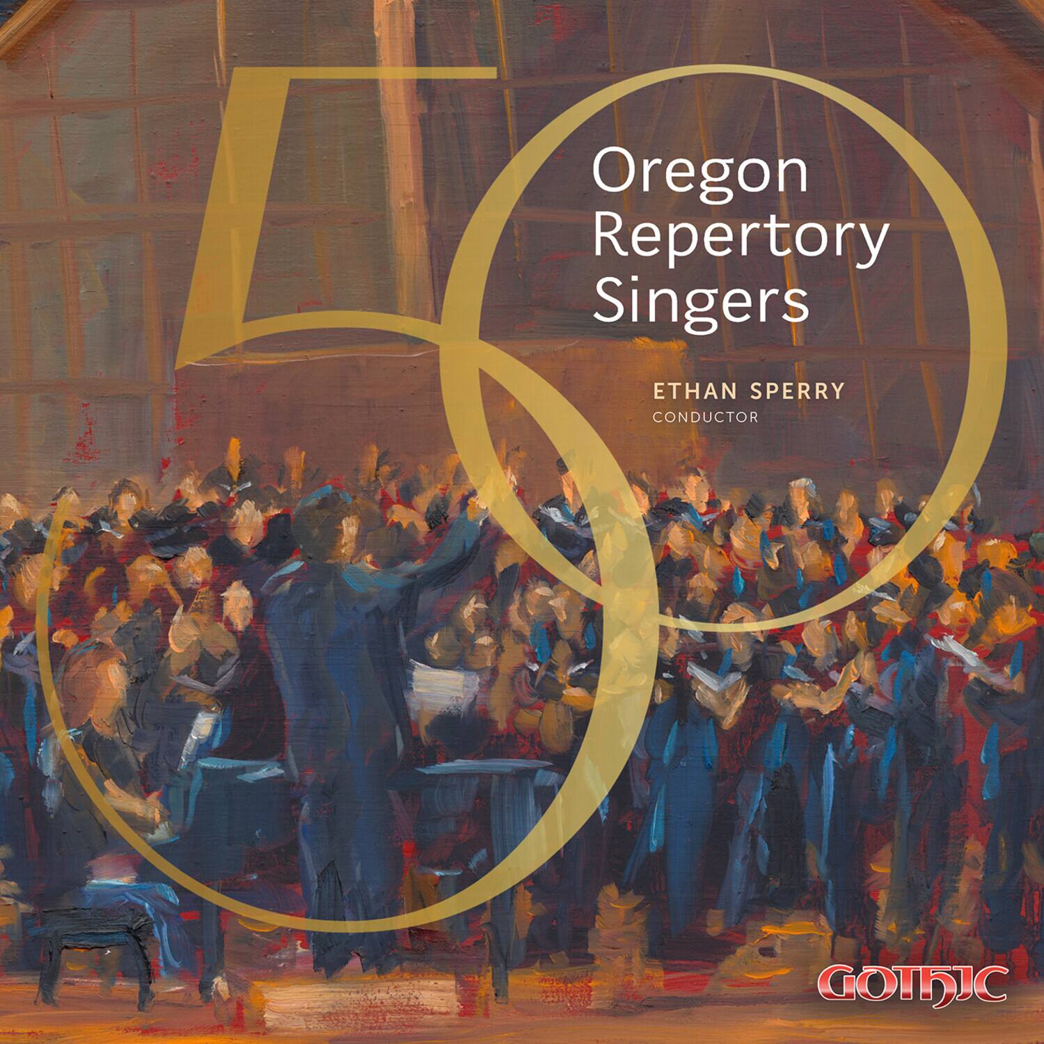 Oregon Repertory Singers  
ETHAN SPERRY  
CONDUCTOR  

GOTHIC