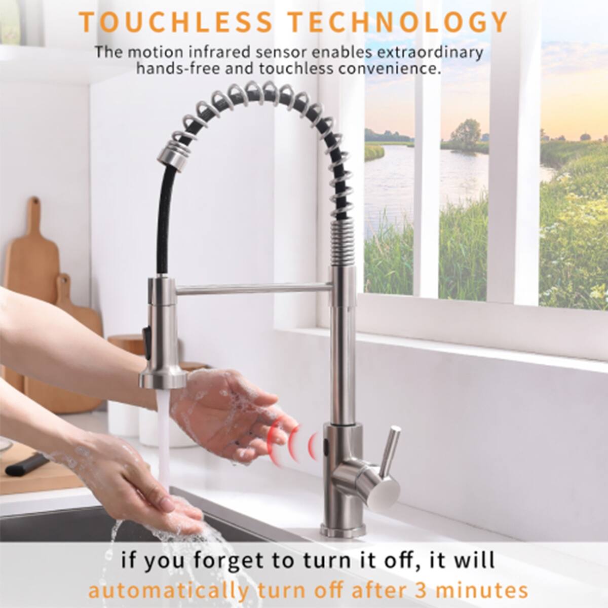 TOUCHLESS TECHNOLOGY  
The motion infrared sensor enables extraordinary hands-free and touchless convenience.  
if you forget to turn it off, it will automatically turn off after 3 minutes