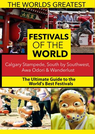 Front. The World's Best Festivals: Calgary Stampede, South by Southwest, Awa Odori & Wanderlust - DVD.