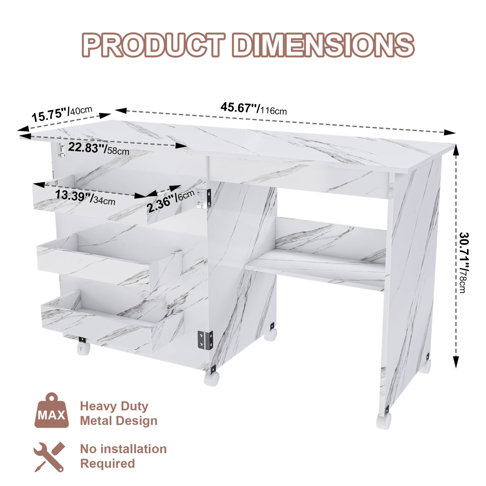 PRODUCT DIMENSIONS

15.75"/40cm  
22.83"/58cm  
13.39"/34cm  
2.36"/6cm  
45.67"/116cm  
30.71"/78cm  

Heavy Duty MAX Metal Design  
No installation Required