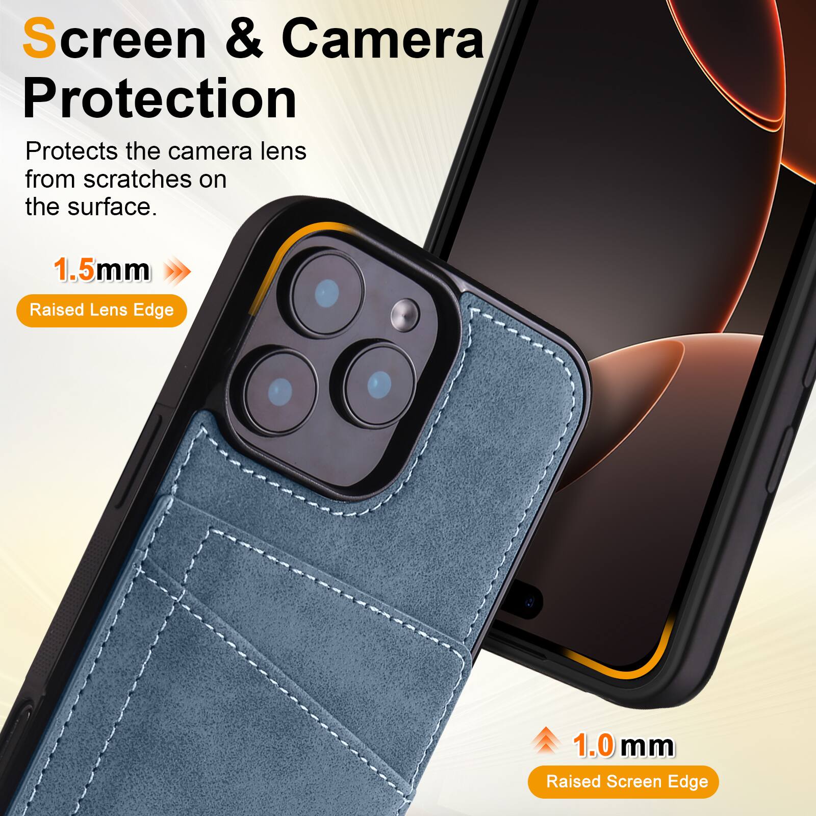 Screen & Camera Protection  
Protects the camera lens from scratches on the surface.  
1.5mm Raised Lens Edge  
1.0 mm Raised Screen Edge