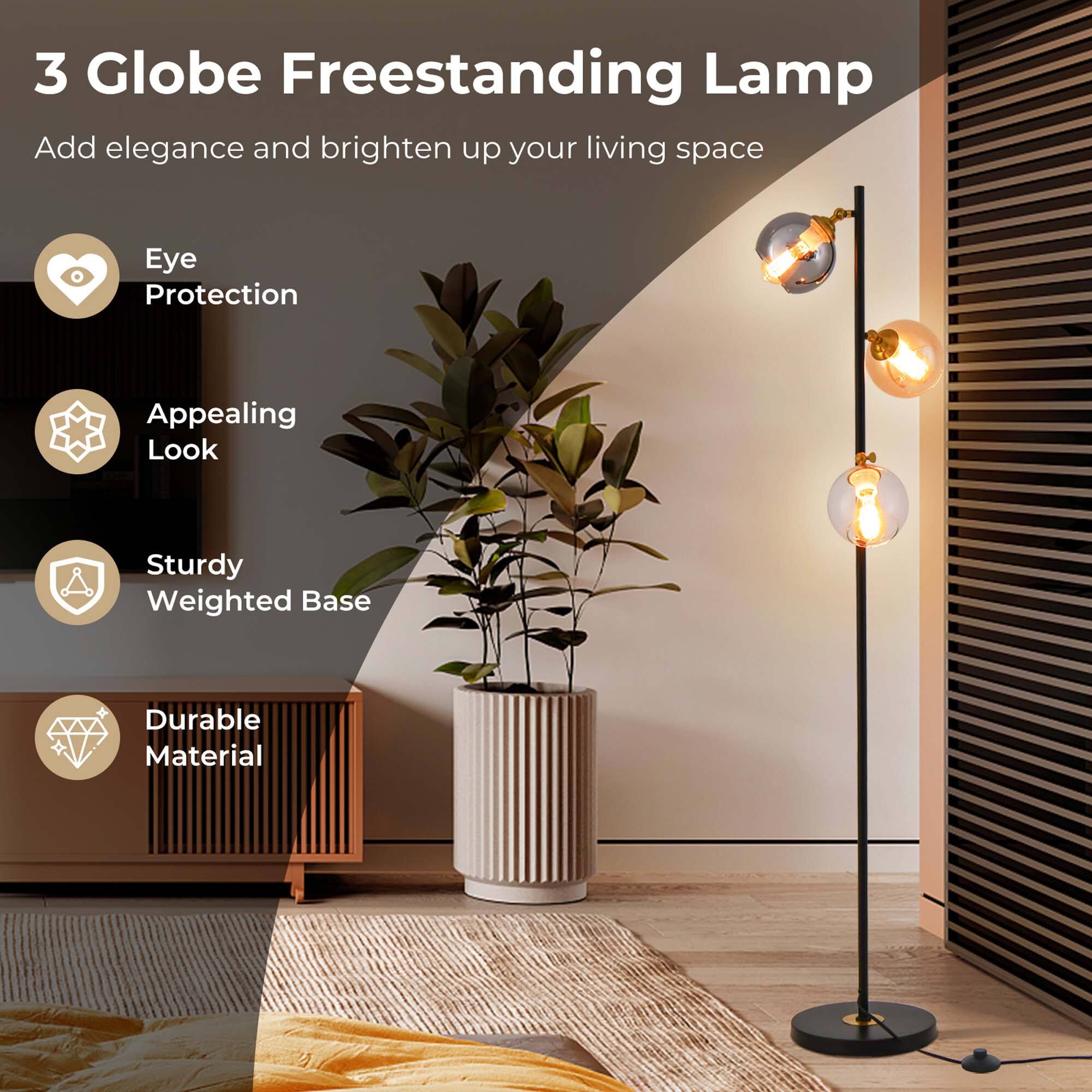 3 Globe Freestanding Lamp

Add elegance and brighten up your living space

- Eye Protection
- Appealing Look
- Sturdy Weighted Base
- Durable Material
