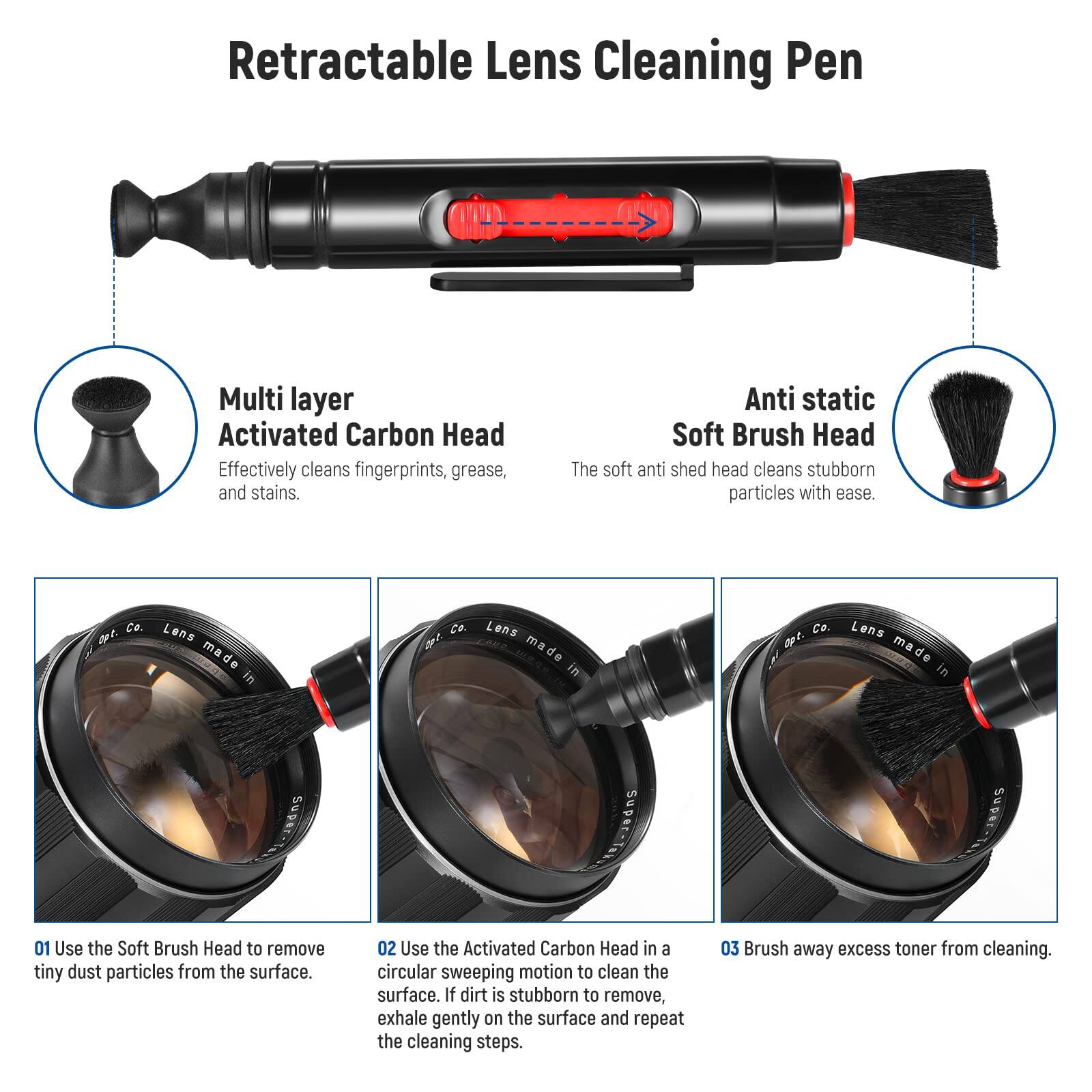 Retractable Lens Cleaning Pen

Multi layer Activated Carbon Head  
Effectively cleans fingerprints, grease, and stains.

Anti static Soft Brush Head  
The soft anti shed head cleans stubborn particles with ease.

01 Use the Soft Brush Head to remove tiny dust particles from the surface.

02 Use the Activated Carbon Head in a circular sweeping motion to clean the surface. If dirt is stubborn to remove, exhale gently on the surface and repeat the cleaning steps.

03 Brush away excess toner from cleaning.