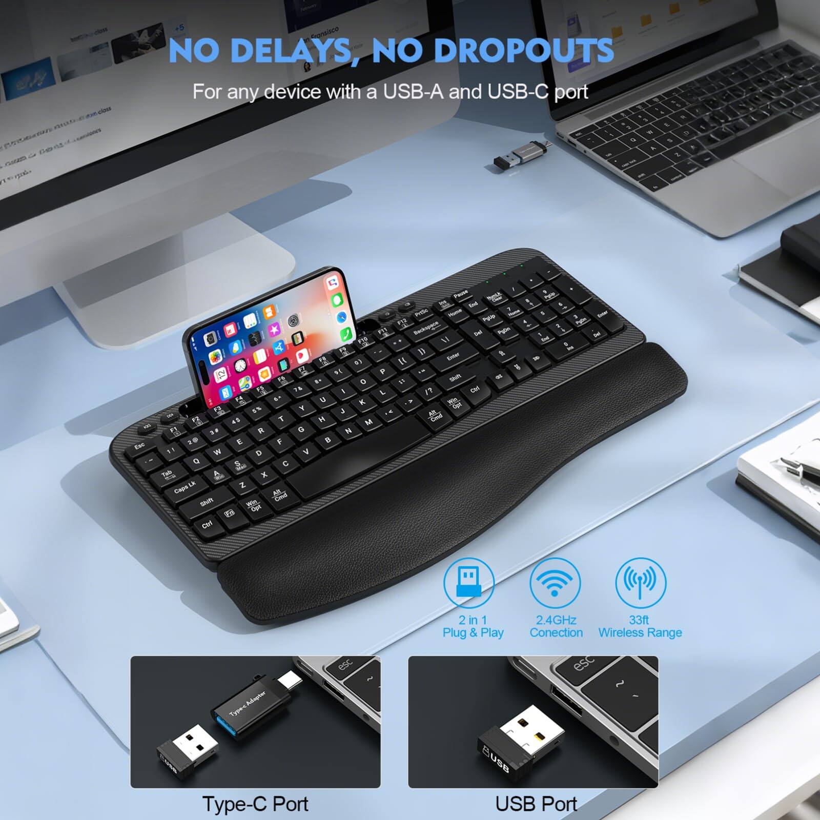 NO DELAYS, NO DROPOUTS  
For any device with a USB-A and USB-C port  

2 in 1 Plug & Play  
2.4GHz Connection  
33ft Wireless Range  

Type-C Port  
USB Port