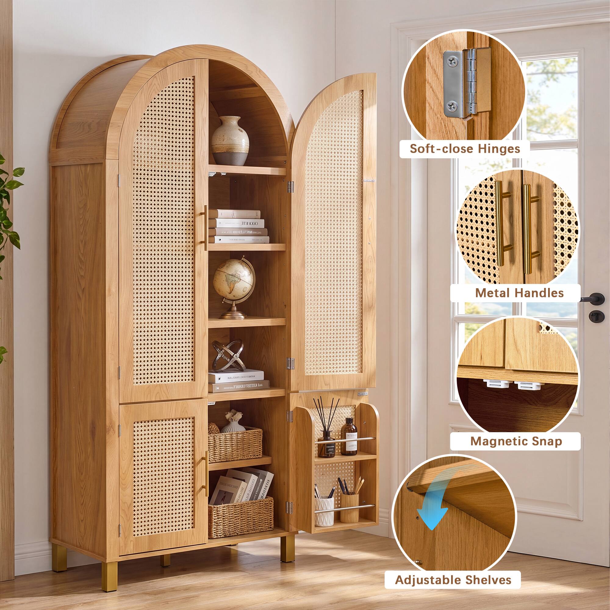 Soft-close Hinges  
Metal Handles  
Magnetic Snap  
Adjustable Shelves