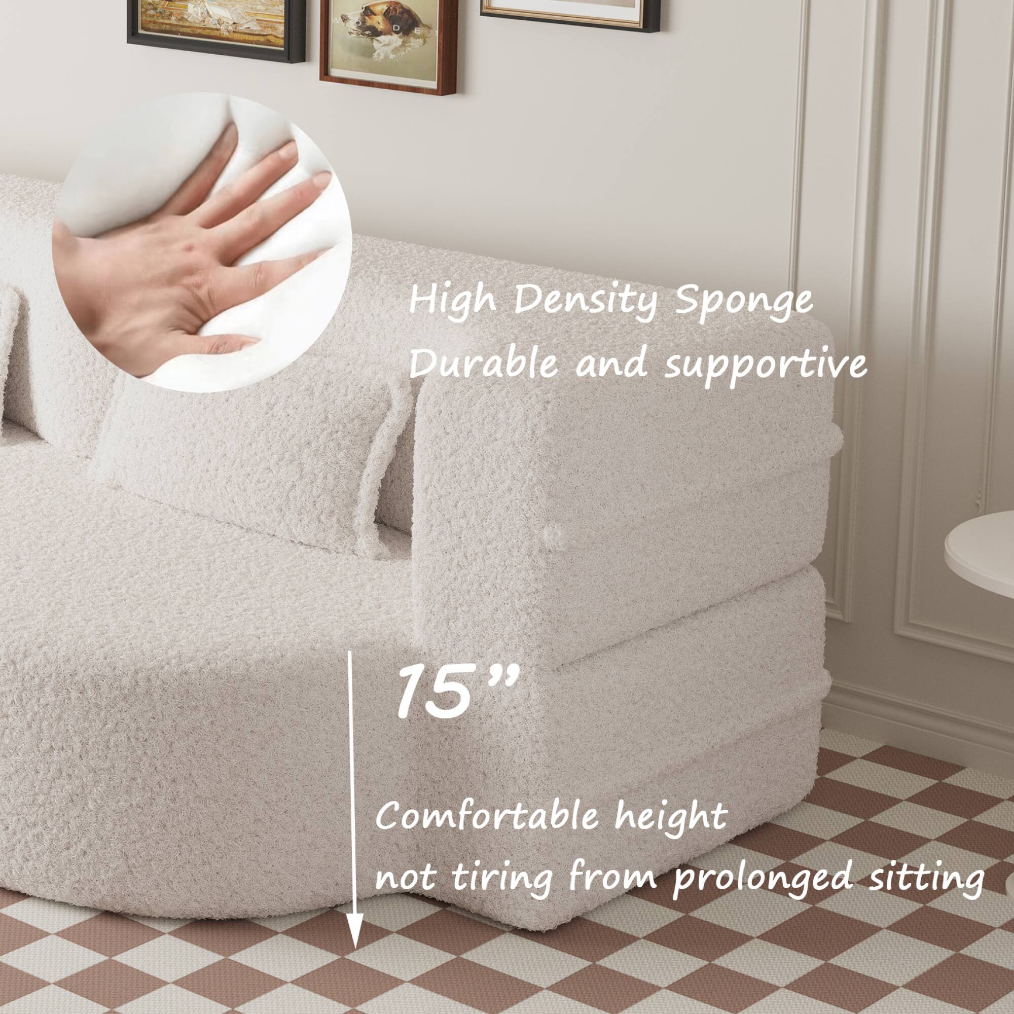 High Density Sponge  
Durable and supportive  

15”  
Comfortable height  
not tiring from prolonged sitting