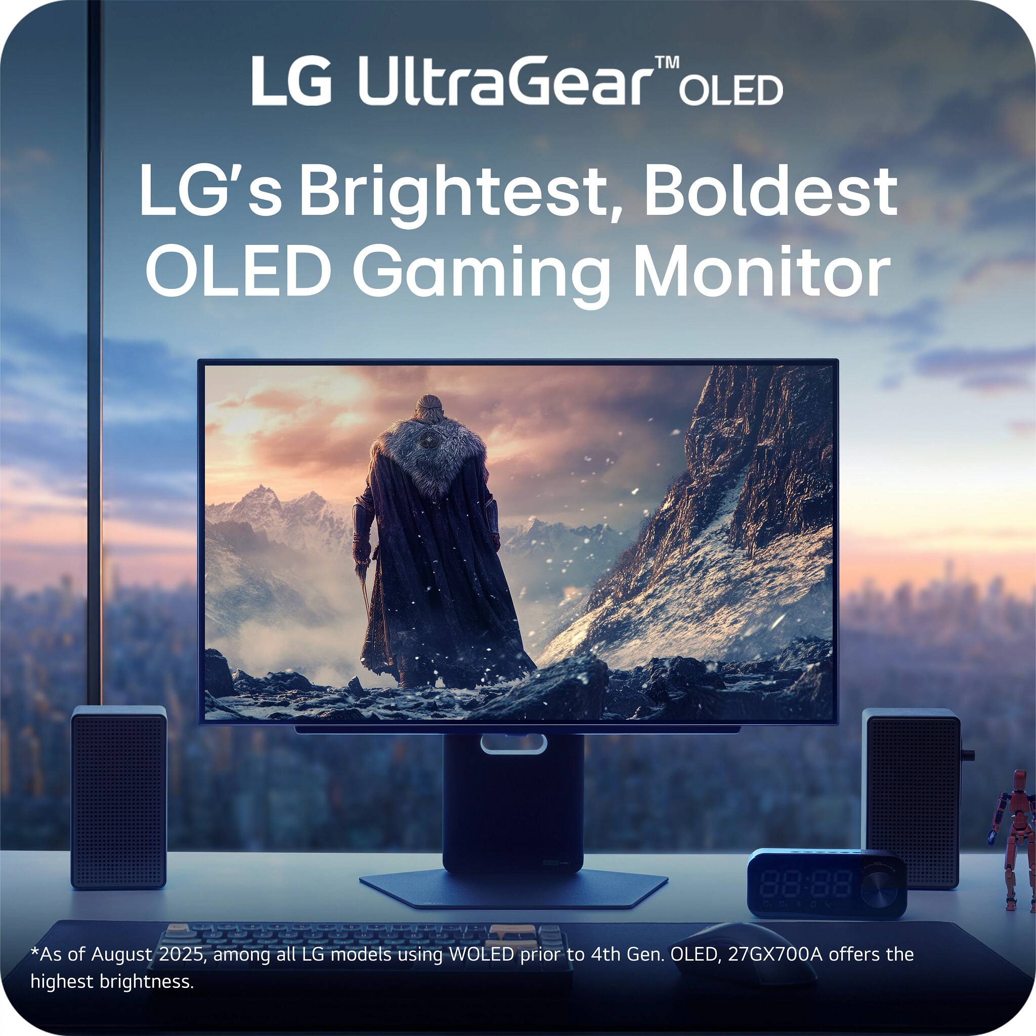 LG UltraGear™ OLED  
LG’s Brightest, Boldest OLED Gaming Monitor  

*As of August 2025, among all LG models using WOLED prior to 4th Gen. OLED, 27GX700A offers the highest brightness.