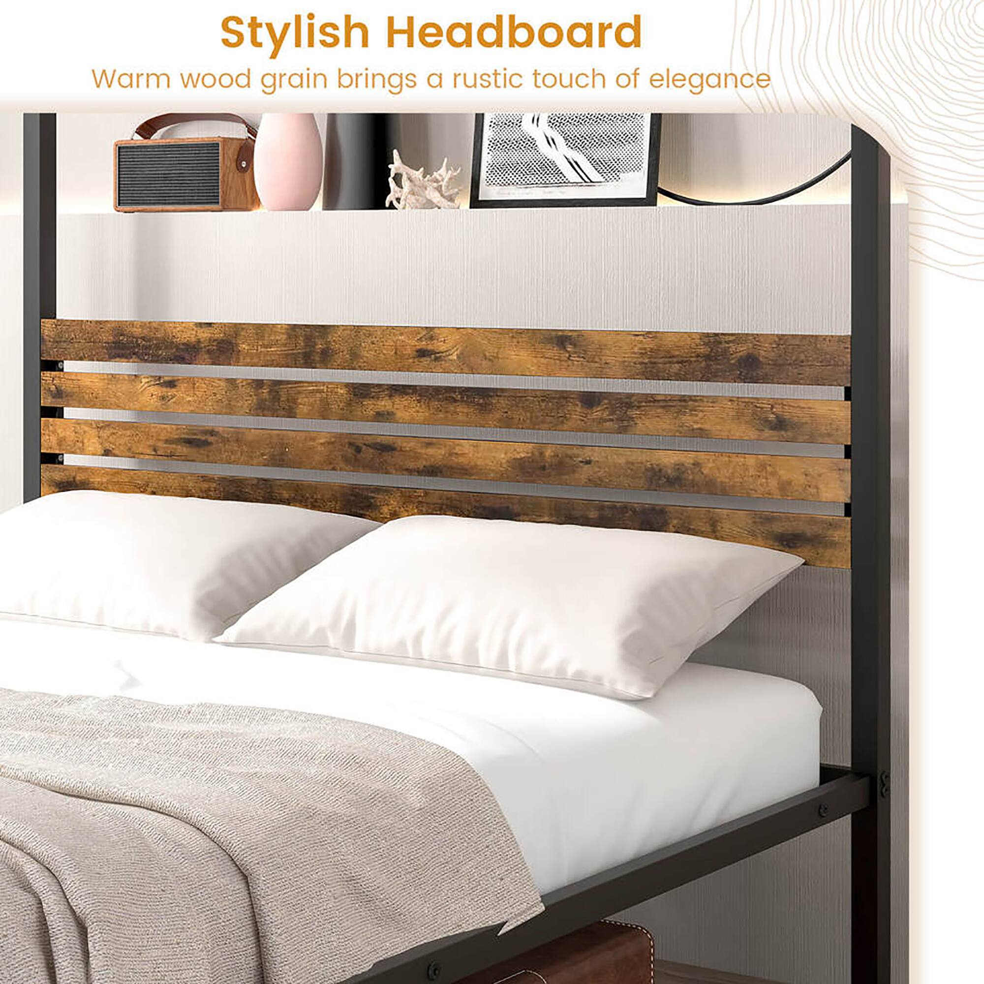 Stylish Headboard  
Warm wood grain brings a rustic touch of elegance