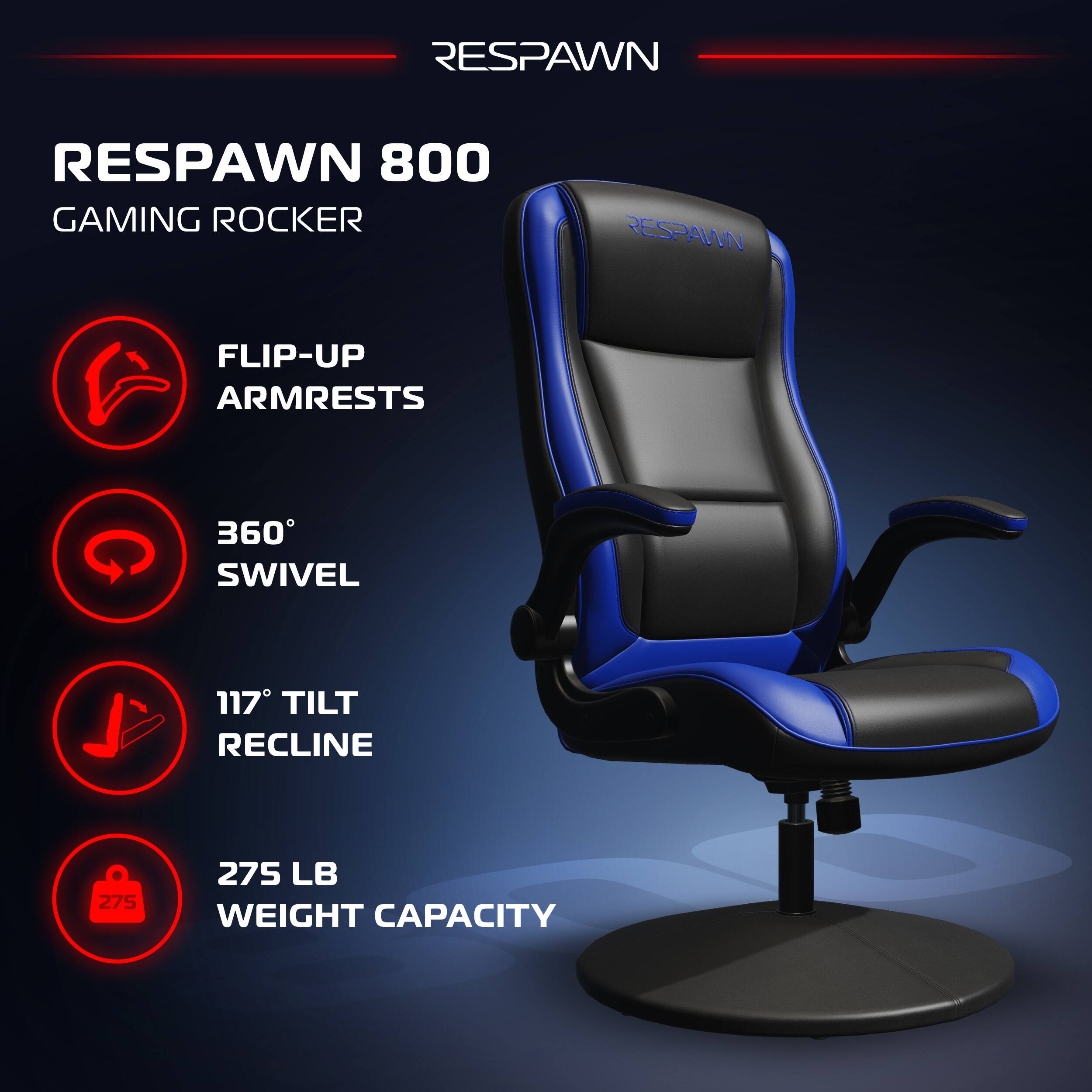 RESPAWN 800  
GAMING ROCKER  

- FLIP-UP ARMRESTS  
- 360° SWIVEL  
- 117° TILT RECLINE  
- 275 LB WEIGHT CAPACITY