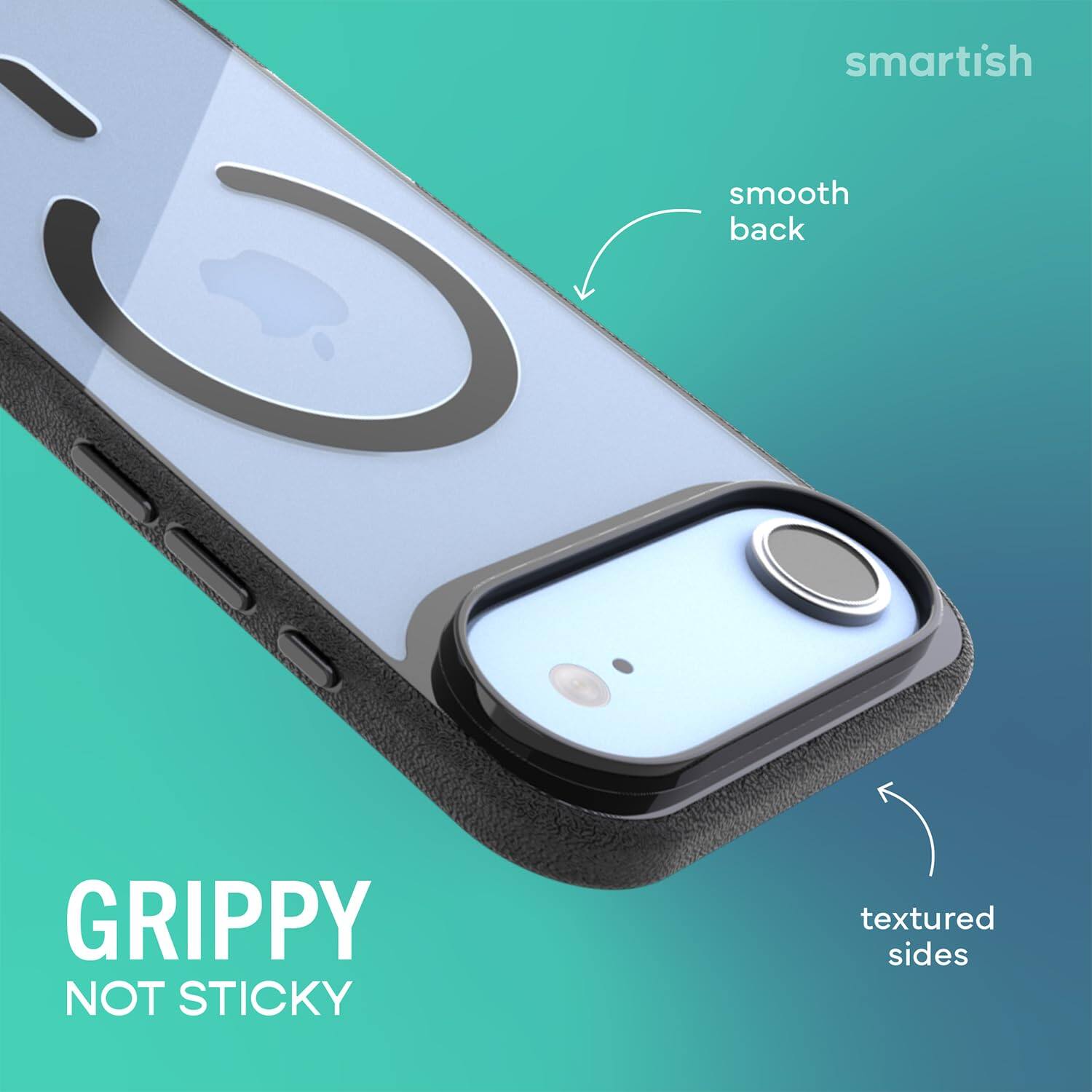 smartish  
smooth back  
GRIPPY NOT STICKY  
textured sides