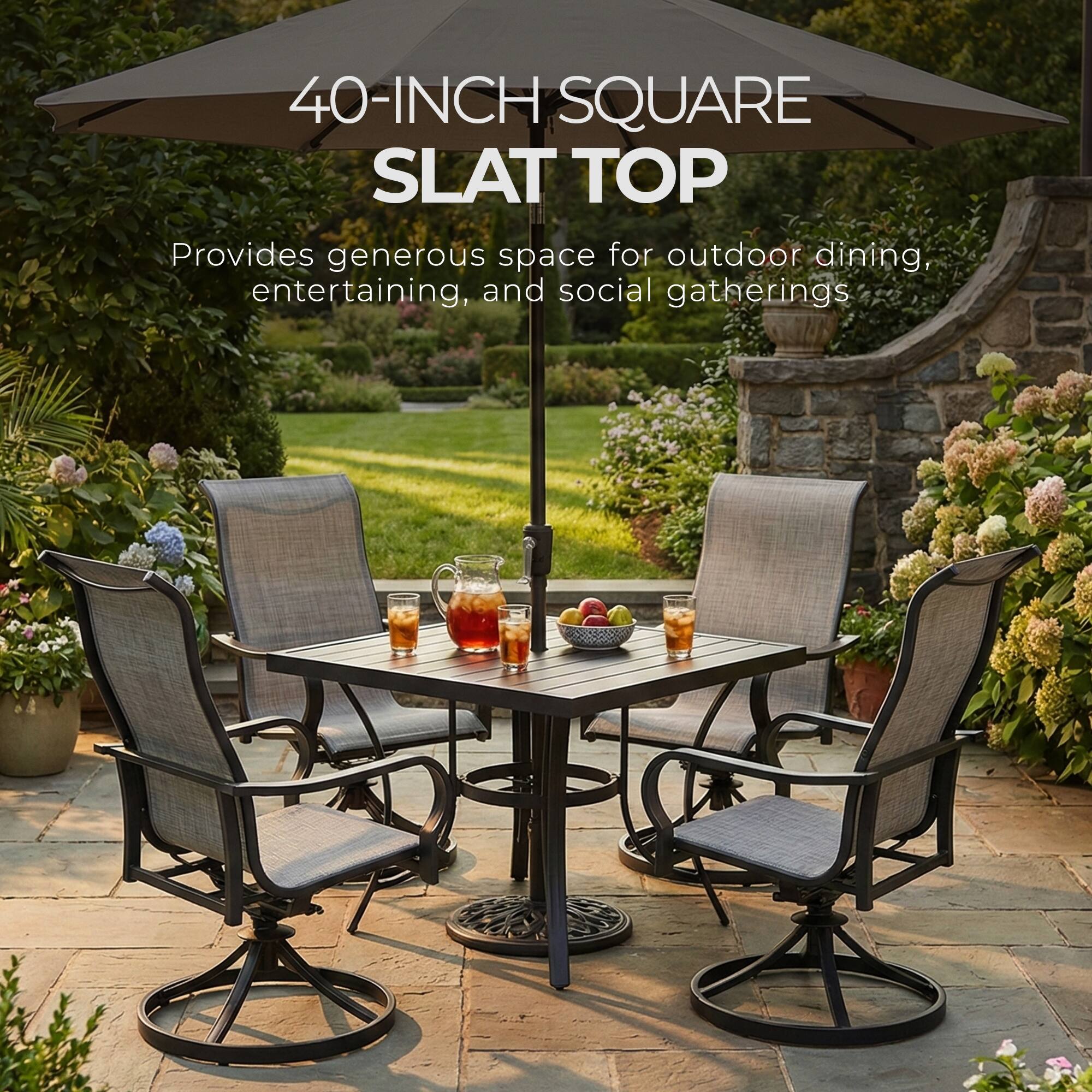 40-INCH SQUARE SLAT TOP  
Provides generous space for outdoor dining, entertaining, and social gatherings