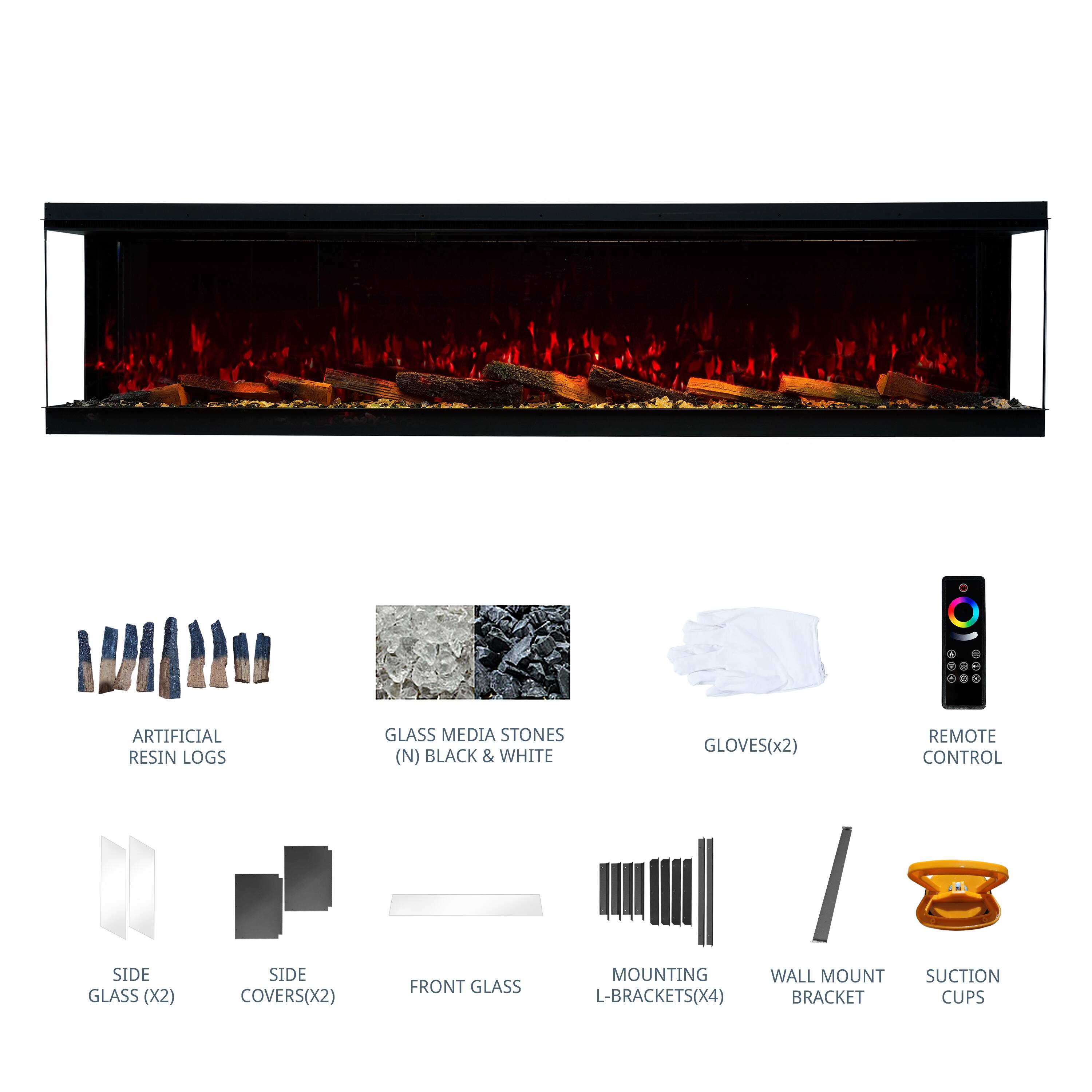 ARTIFICIAL RESIN LOGS  
GLASS MEDIA STONES (N) BLACK & WHITE  
GLOVES (x2)  
REMOTE CONTROL  
SIDE GLASS (X2)  
SIDE COVERS (X2)  
FRONT GLASS  
MOUNTING L-BRACKETS (X4)  
WALL MOUNT BRACKET  
SUCTION CUPS