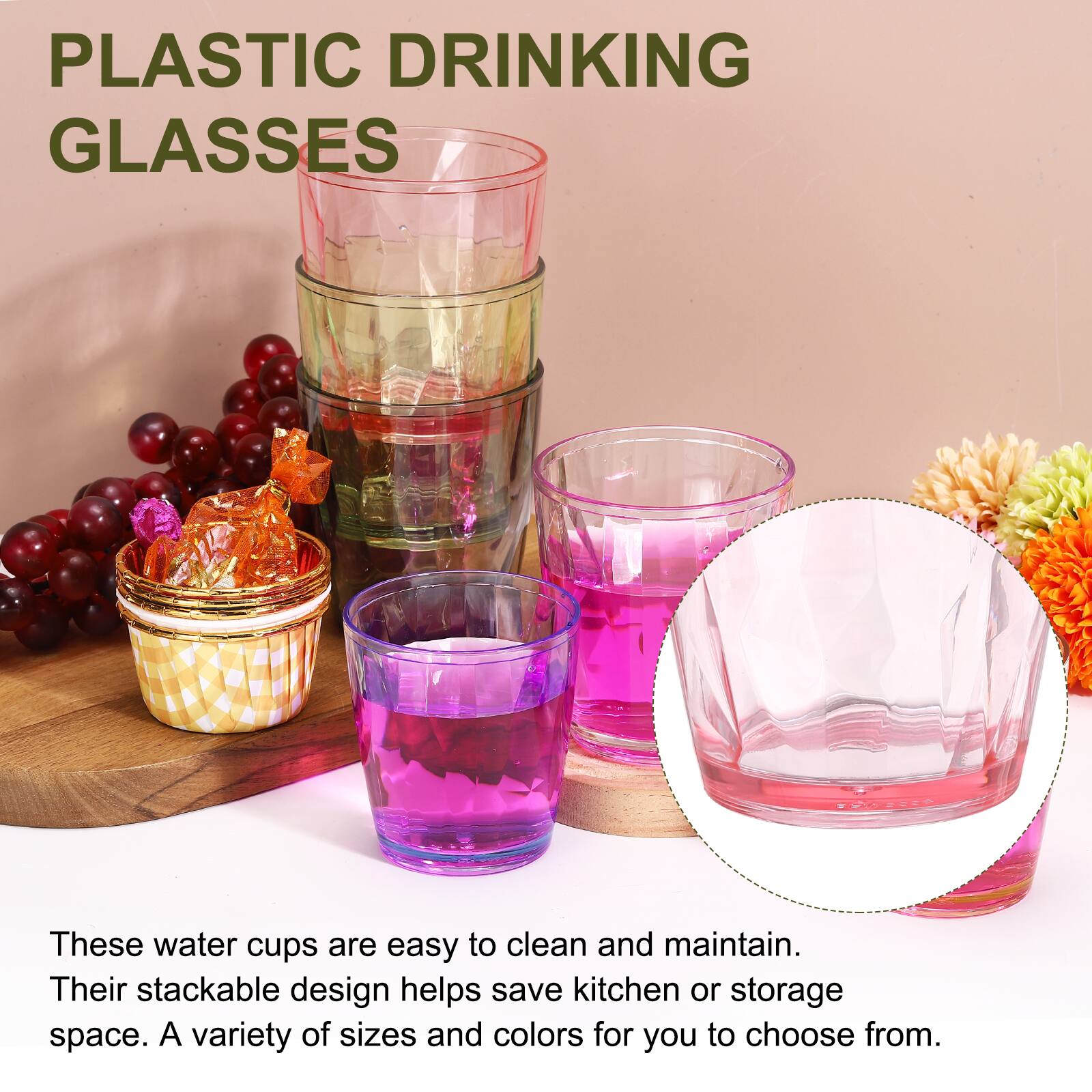 PLASTIC DRINKING GLASSES

These water cups are easy to clean and maintain. Their stackable design helps save kitchen or storage space. A variety of sizes and colors for you to choose from.