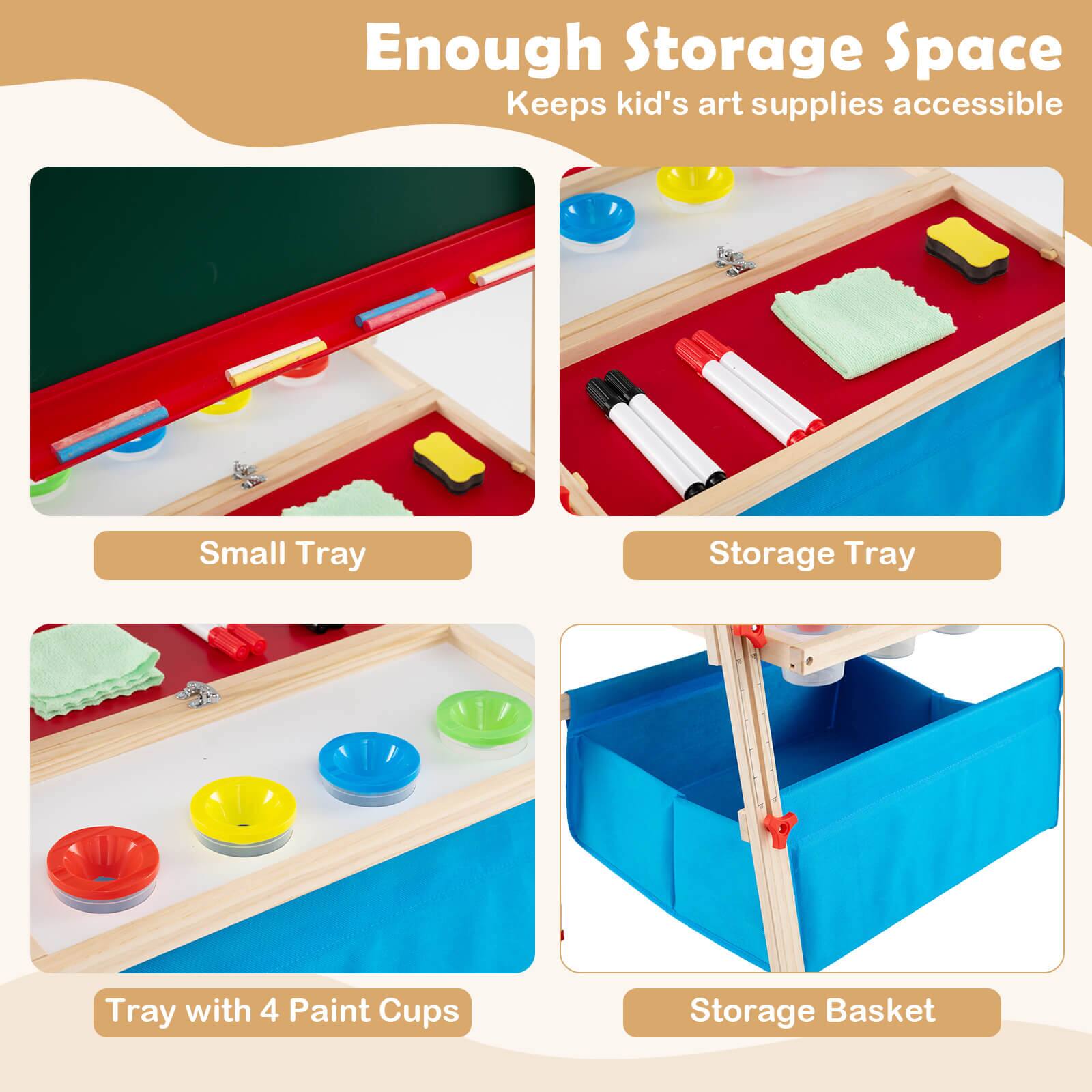 Enough Storage Space  
Keeps kid's art supplies accessible  

- Small Tray  
- Storage Tray  
- Tray with 4 Paint Cups  
- Storage Basket