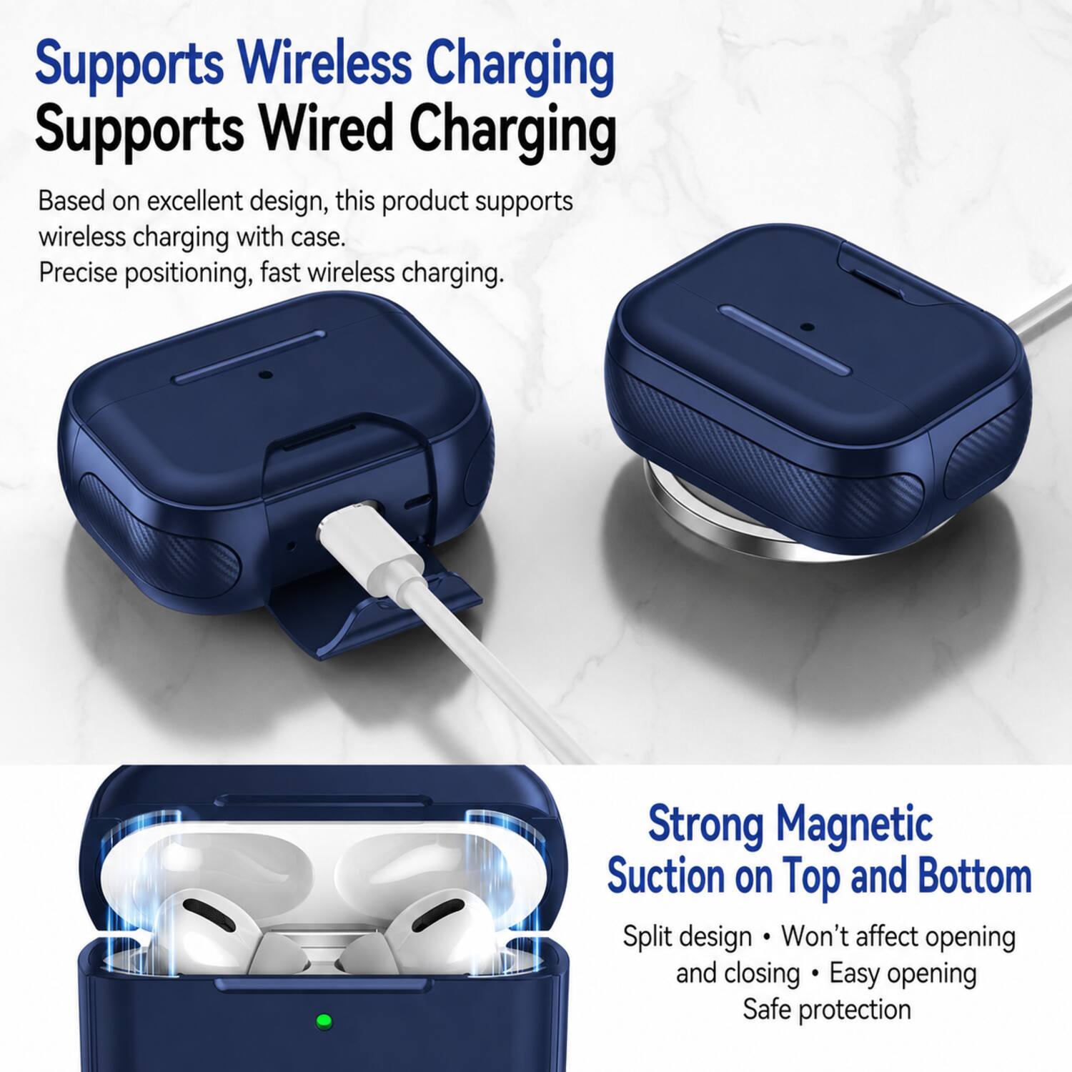 Supports Wireless Charging  
Supports Wired Charging  

Based on excellent design, this product supports wireless charging with case.  
Precise positioning, fast wireless charging.  

Strong Magnetic Suction on Top and Bottom  
Split design • Won't affect opening and closing • Easy opening • Safe protection