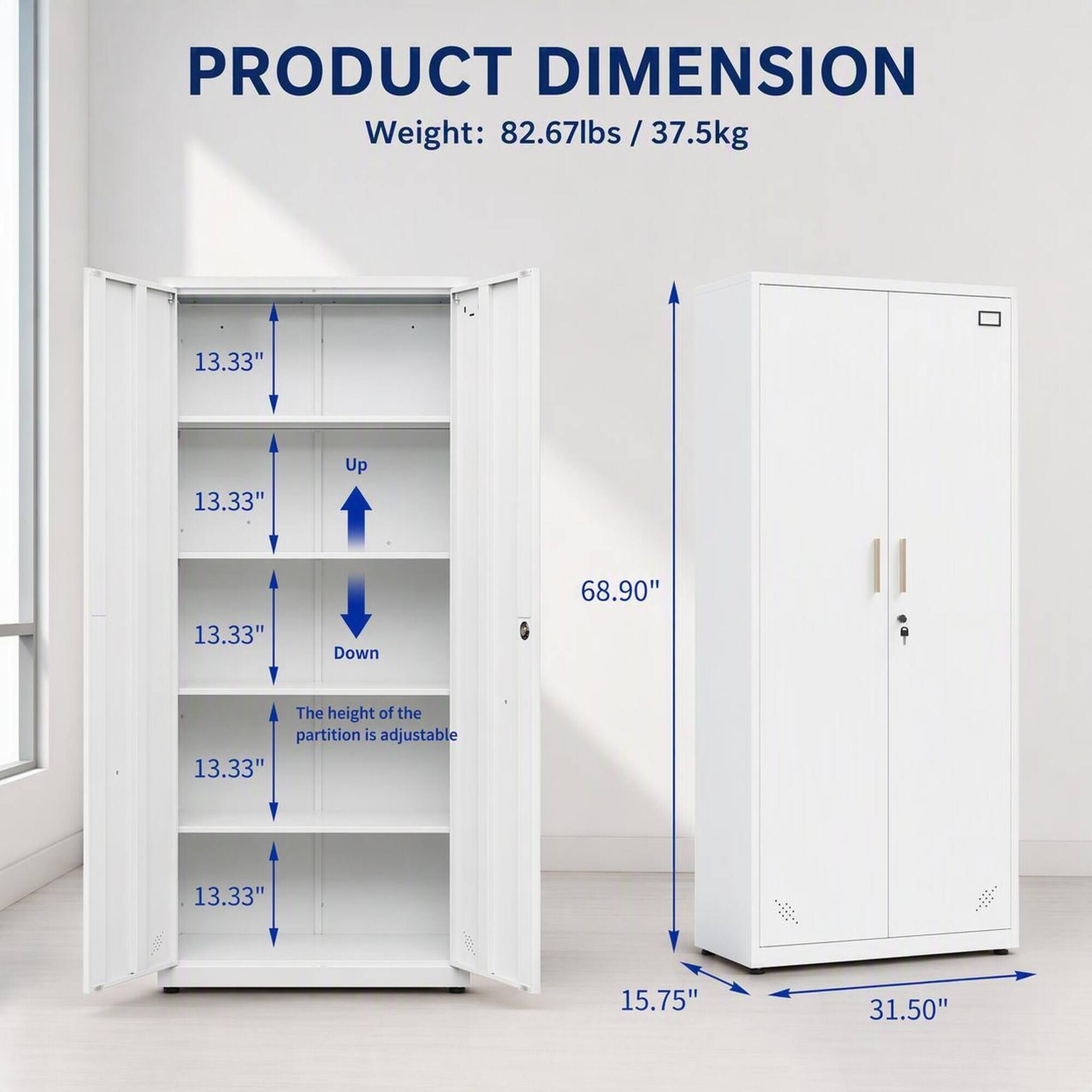 PRODUCT DIMENSION  
Weight: 82.67lbs / 37.5kg  

13.33"  
13.33"  
Up  
68.90"  
13.33"  
Down  
The height of the partition is adjustable 13.33"  
13.33"  
15.75"  
31.50"