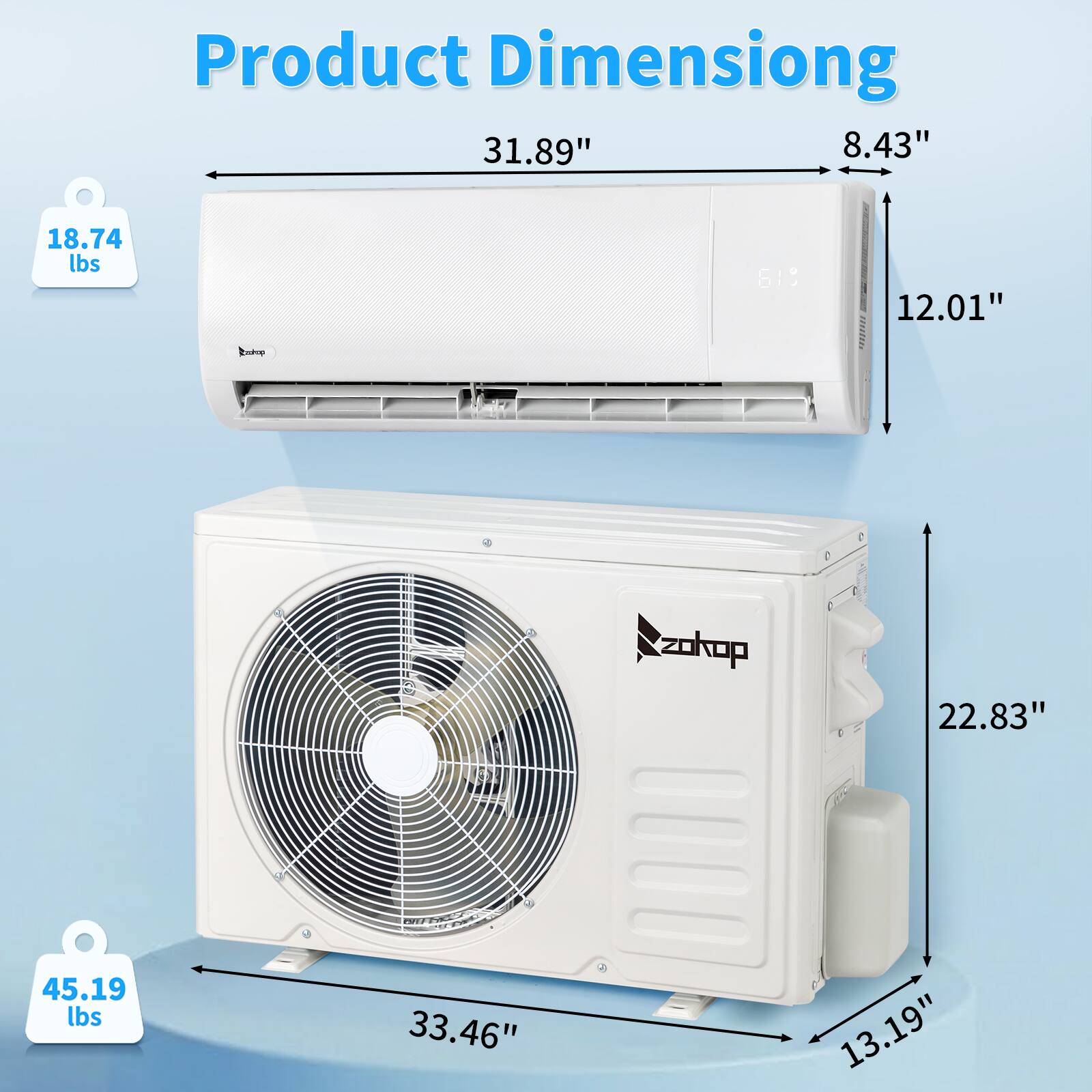 Product Dimensioning

- Exorc 619: 31.89" x 8.43" x 12.01" - 18.74 lbs
- Zokop: 33.46" x 22.83" x 13.19" - 45.19 lbs