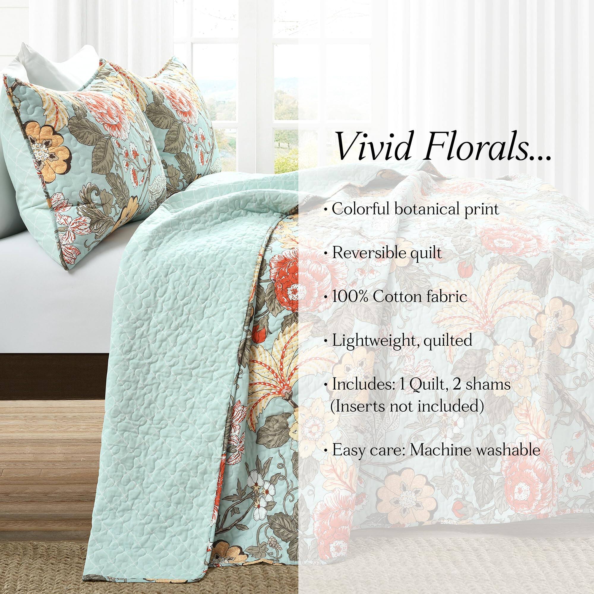Vivid Florals...

- Colorful botanical print
- Reversible quilt
- 100% Cotton fabric
- Lightweight, quilted
- Includes: 1 Quilt, 2 shams (Inserts not included)
- Easy care: Machine washable