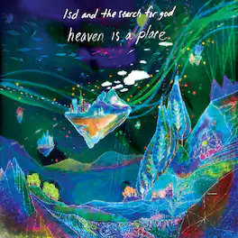 Lsd and the Search for God - Heaven Is A Place - VINYL LP