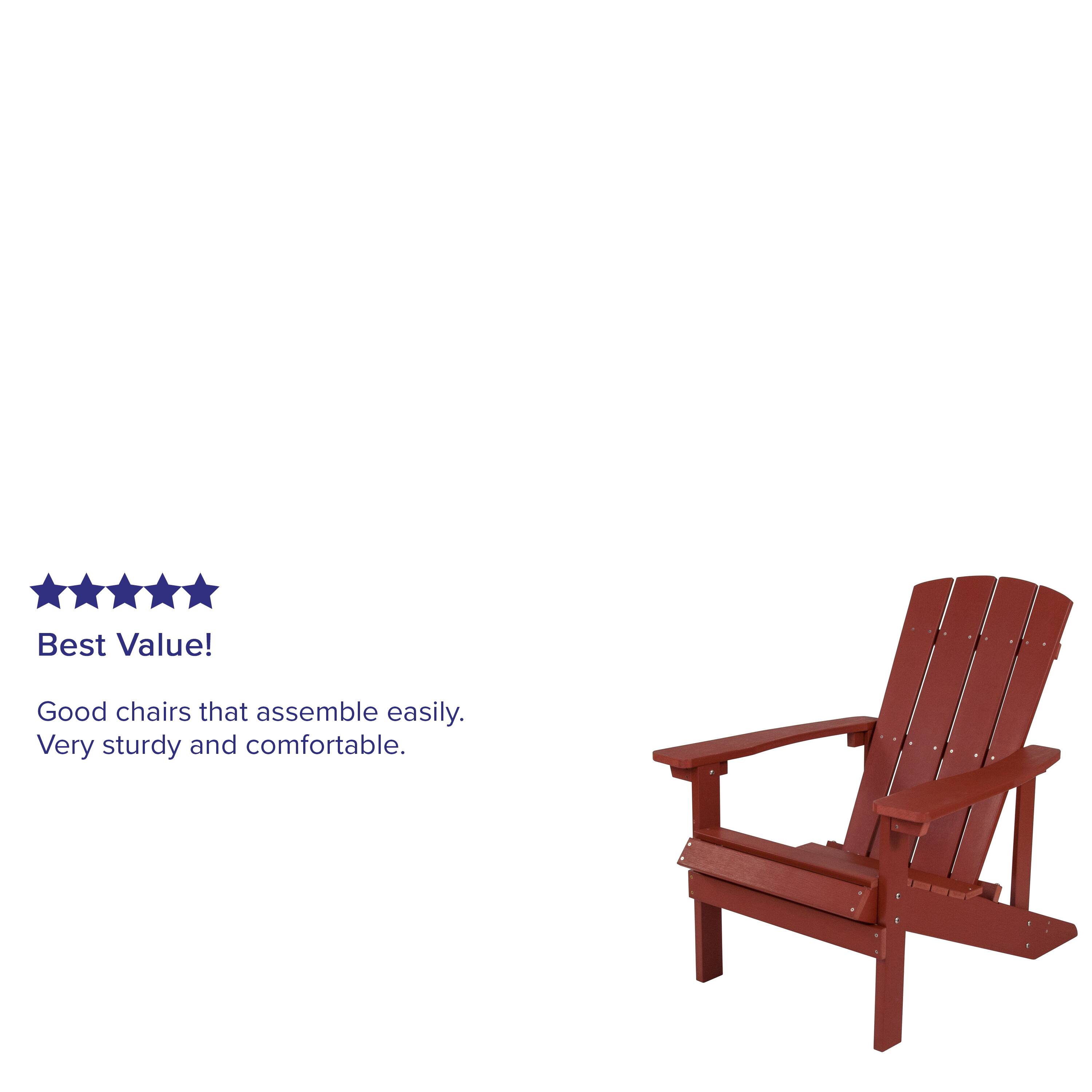 Best Value!  
Good chairs that assemble easily.  
Very sturdy and comfortable.