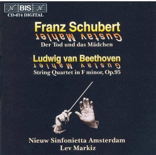 BIS CD-674 DIGITAL

Franz Schubert  
Mahler Gustav  
Der Tod und das Mädchen

Ludwig van Beethoven  
Mahler Gustav  
String Quartet in F minor, Op.95

Nieuw Sinfonietta Amsterdam  
Lev Markiz