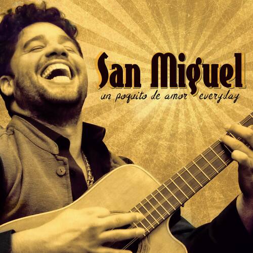 San Miguel  
un poquito de amor everyday