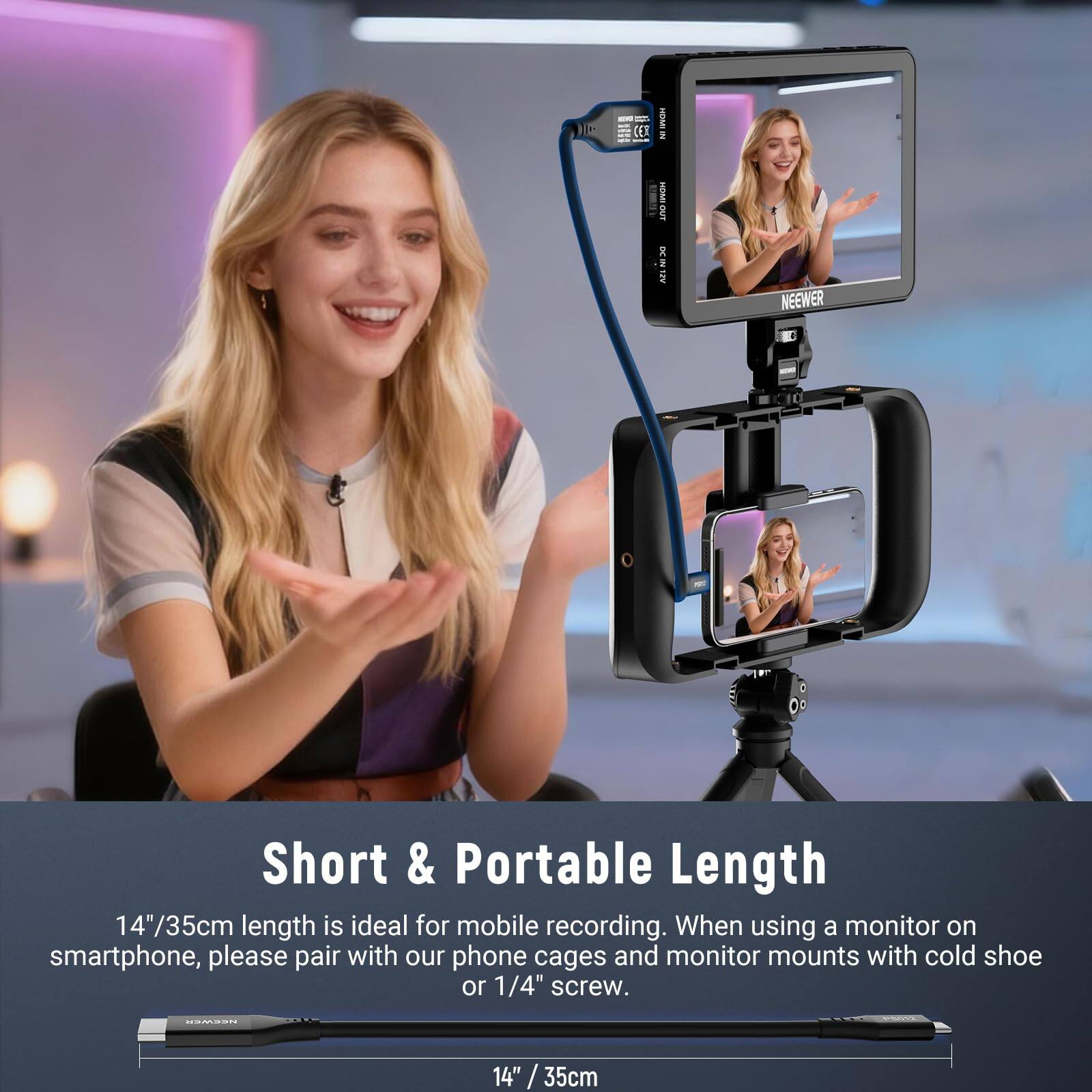 - Short & Portable Length  
14"/35cm length is ideal for mobile recording. When using a monitor on smartphone, please pair with our phone cages and monitor mounts with cold shoe or 1/4" screw.  
- 14" / 35cm