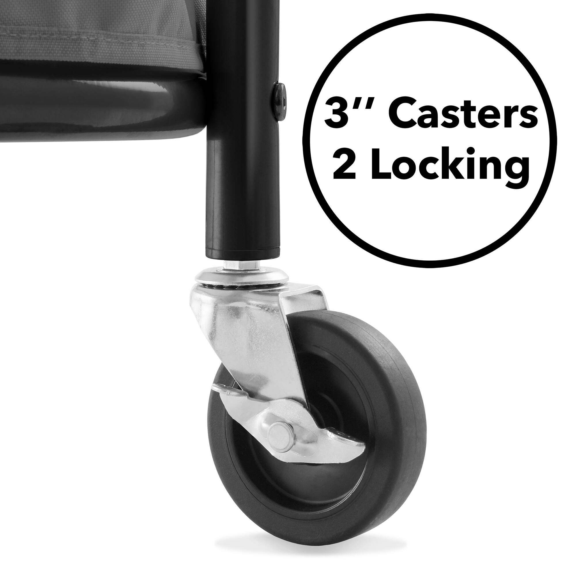 3" Casters  
2 Locking
