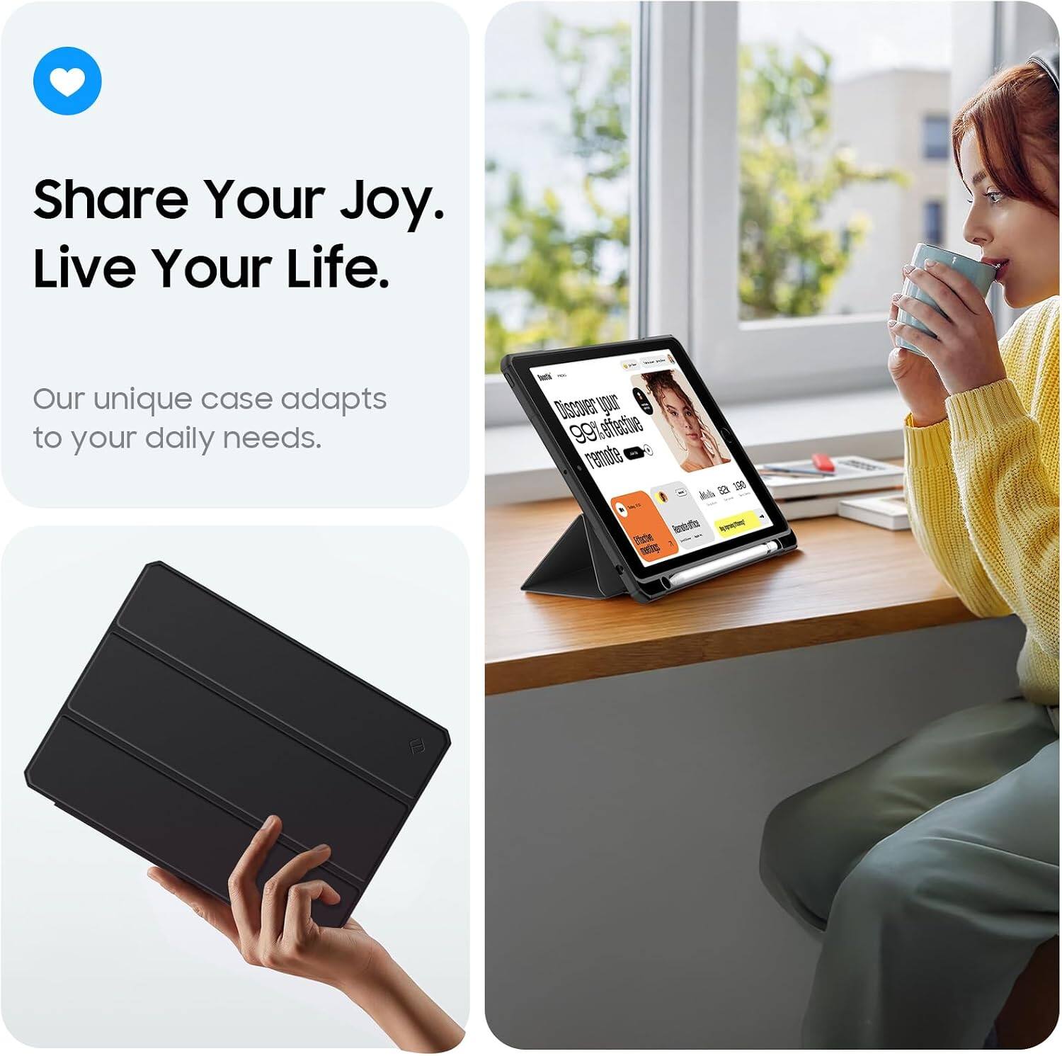 Share Your Joy. Live Your Life.  
Our unique case adapts to your daily needs.  

Discover your 99% effective remote R1 T la di NeATH Tes NE