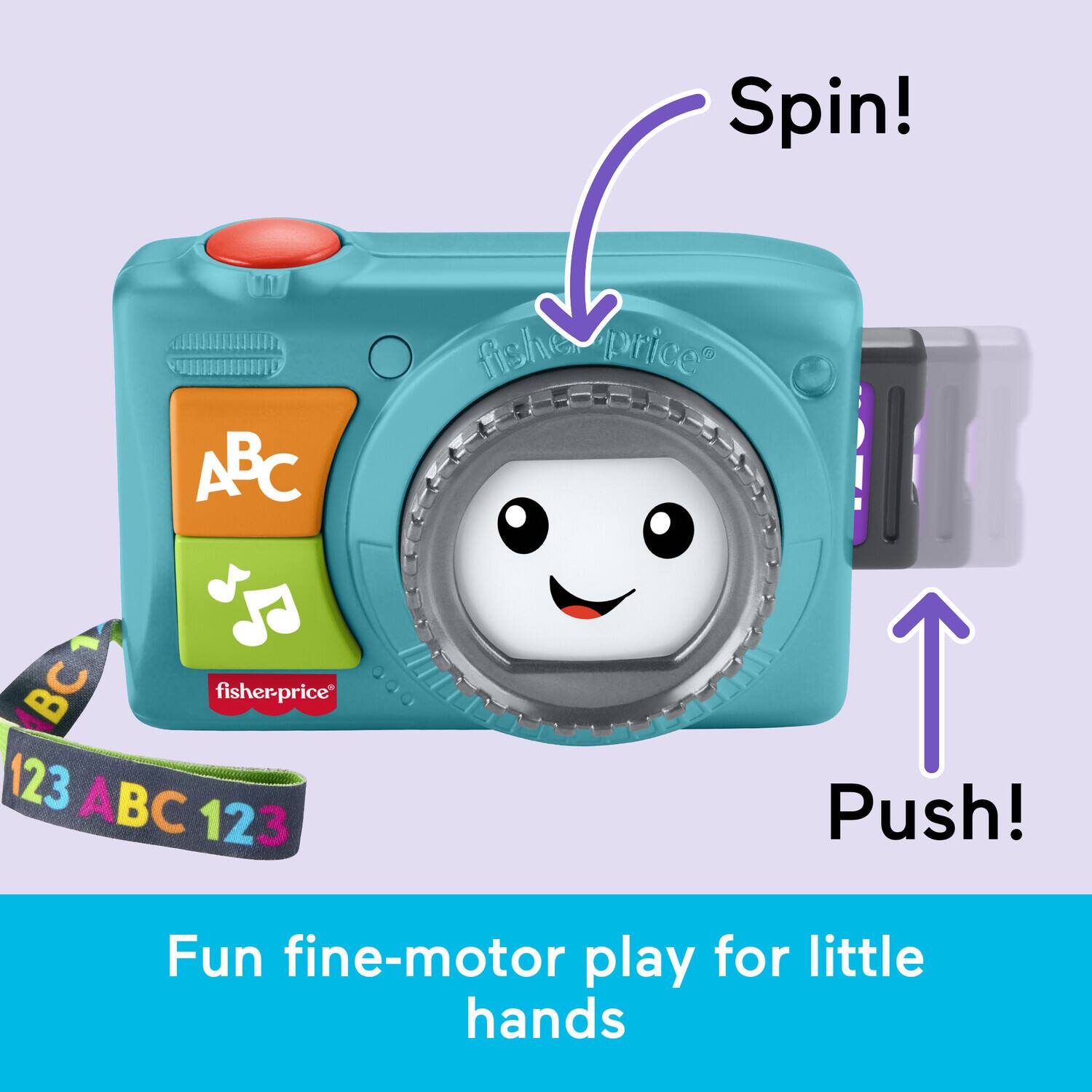 Spin!  
ABC  
fisher-price  
123 ABC 123  
Push!  
Fun fine-motor play for little hands
