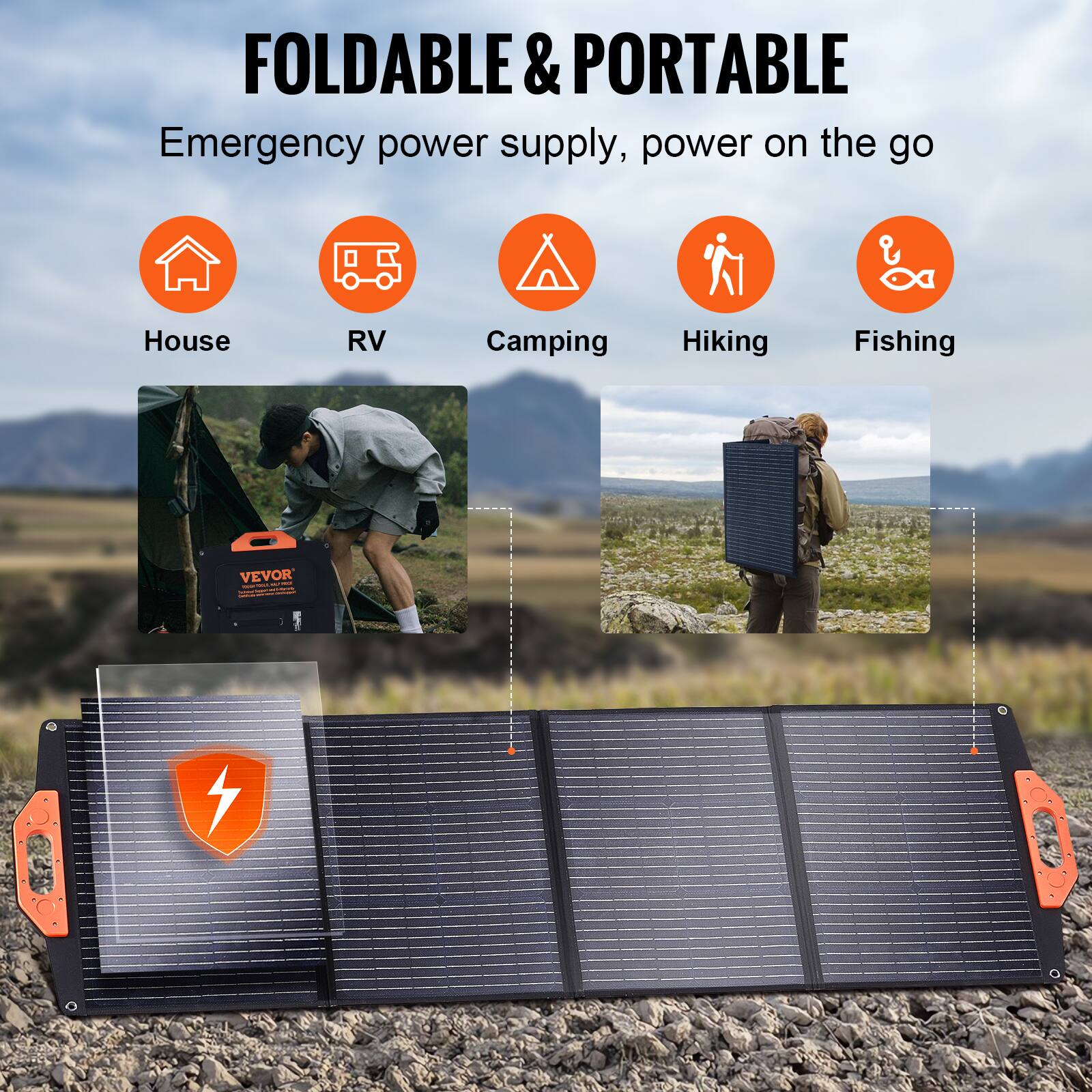 FOLDABLE & PORTABLE  
Emergency power supply, power on the go  

- House  
- RV  
- Camping  
- Hiking  
- Fishing  

VEVOR