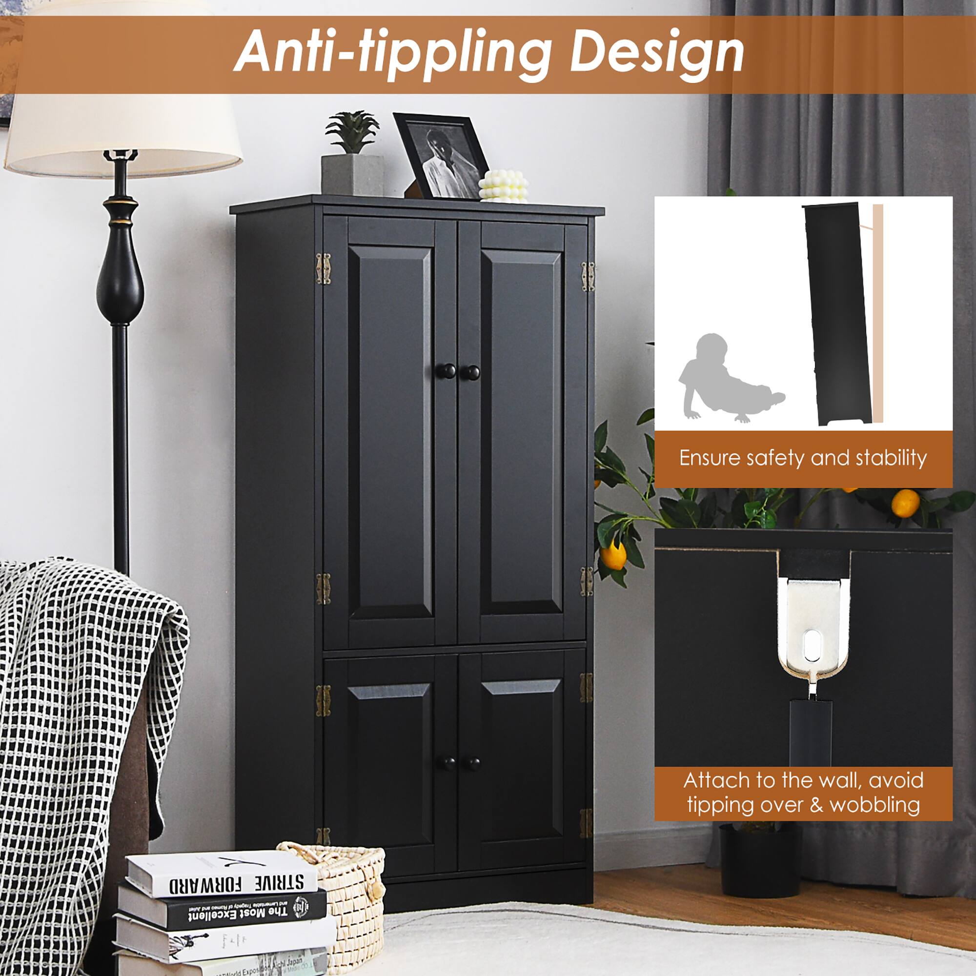 Anti-tipping Design

Ensure safety and stability

Attach to the wall, avoid tipping over & wobbling