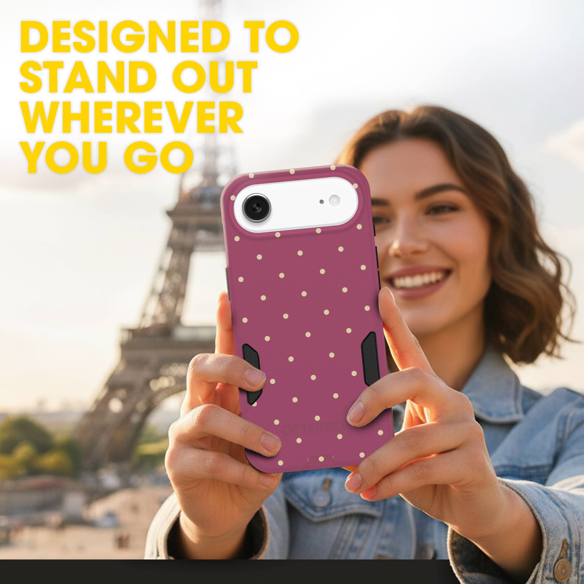 DESIGNED TO STAND OUT WHEREVER YOU GO

OTTERBOX