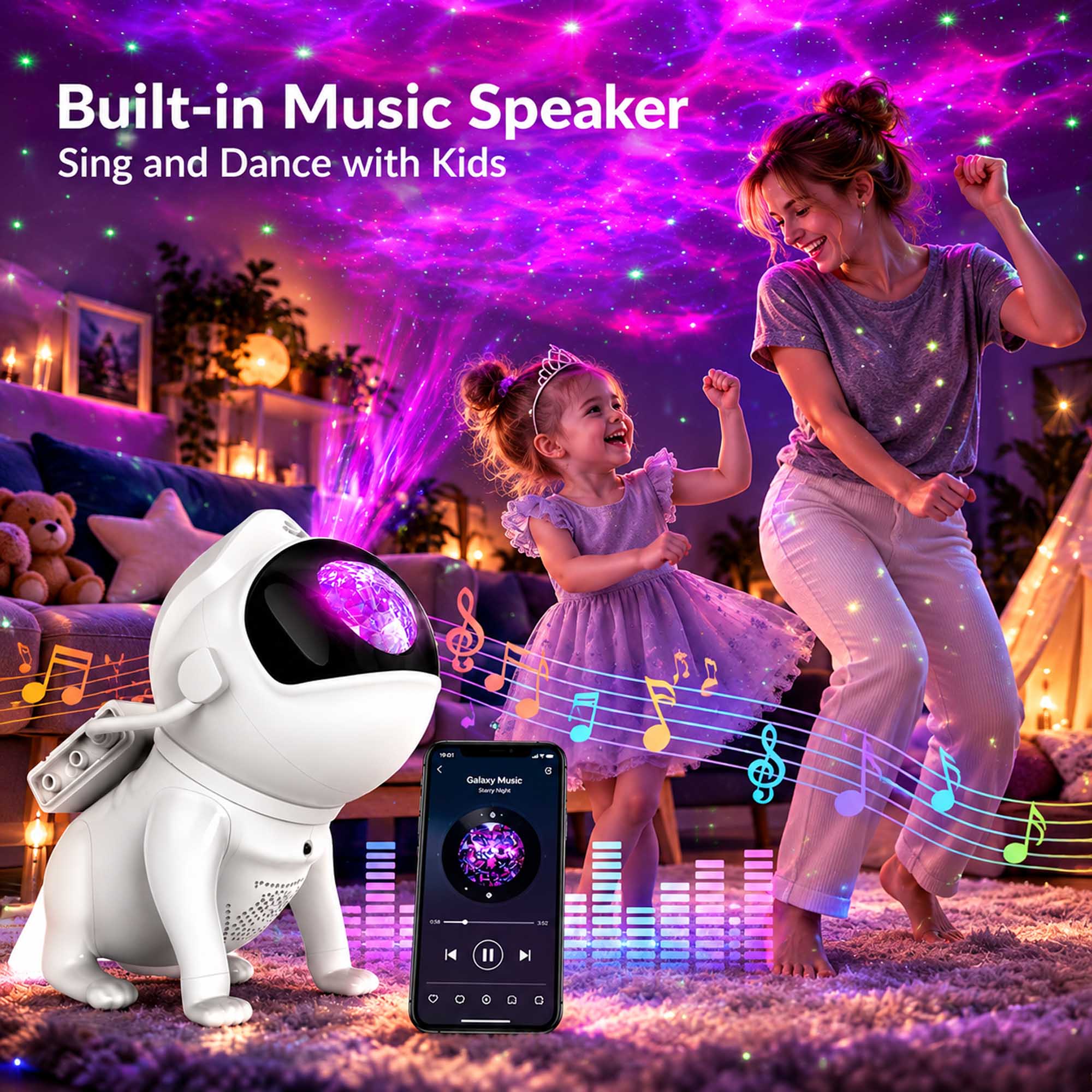 Built-in Music Speaker  
Sing and Dance with Kids

Galaxy Music Story Night