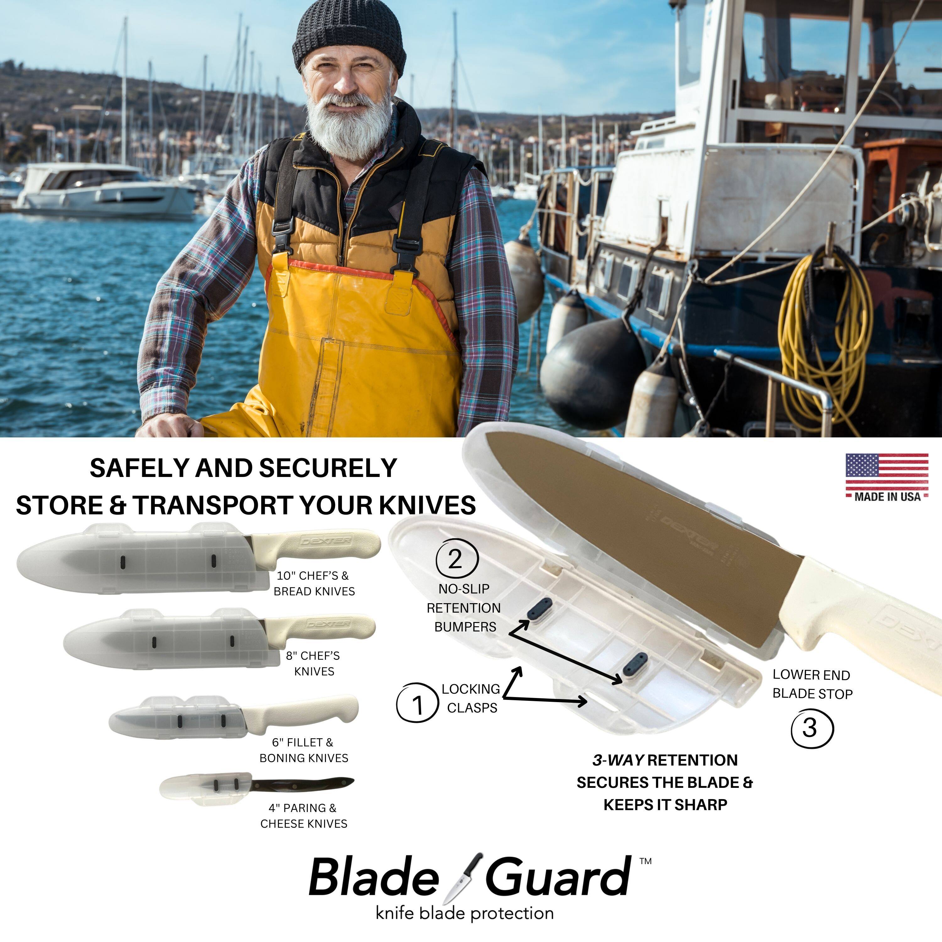 SAFELY AND SECURELY STORE & TRANSPORT YOUR KNIVES

MADE IN USA

10 CHEF'S & BREAD KNIVES  
8 CHEF'S KNIVES  
6" FILLET & BONING KNIVES  
4" PARING & CHEESE KNIVES

2 NO-SLIP RETENTION BUMPERS  
1 CLASPS  
3-WAY RETENTION SECURES THE BLADE & KEEPS IT SHARP

LOWER END LOCKING BLADE STOP

Blade Guard™  
knife blade protection