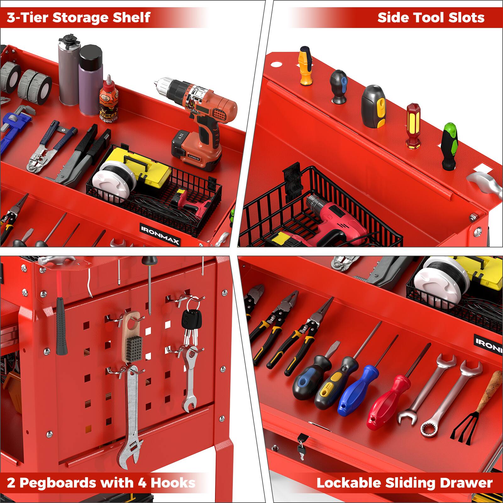 3-Tier Storage Shelf

Side Tool Slots

2 Pegboards with 4 Hooks

Lockable Sliding Drawer
