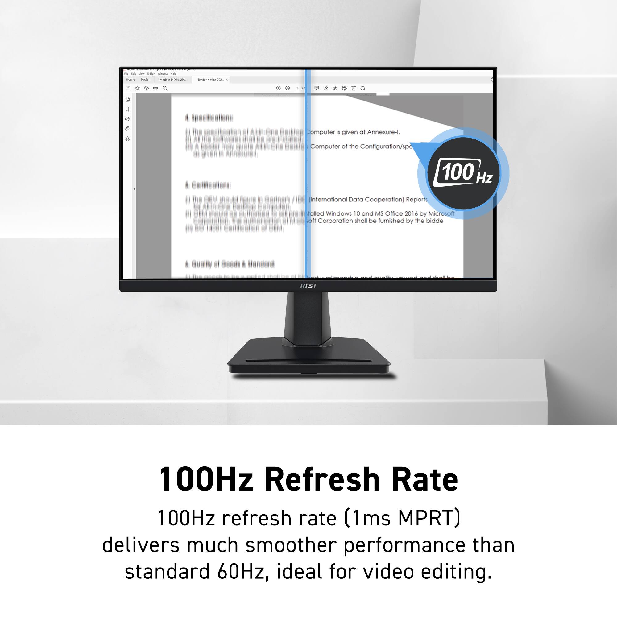 100Hz Refresh Rate
100Hz refresh rate (1ms MPRT) delivers much smoother performance than standard 60Hz, ideal for video editing.