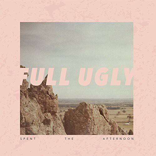 Full Ugly - Spent the Afternoon   - VINYL LP