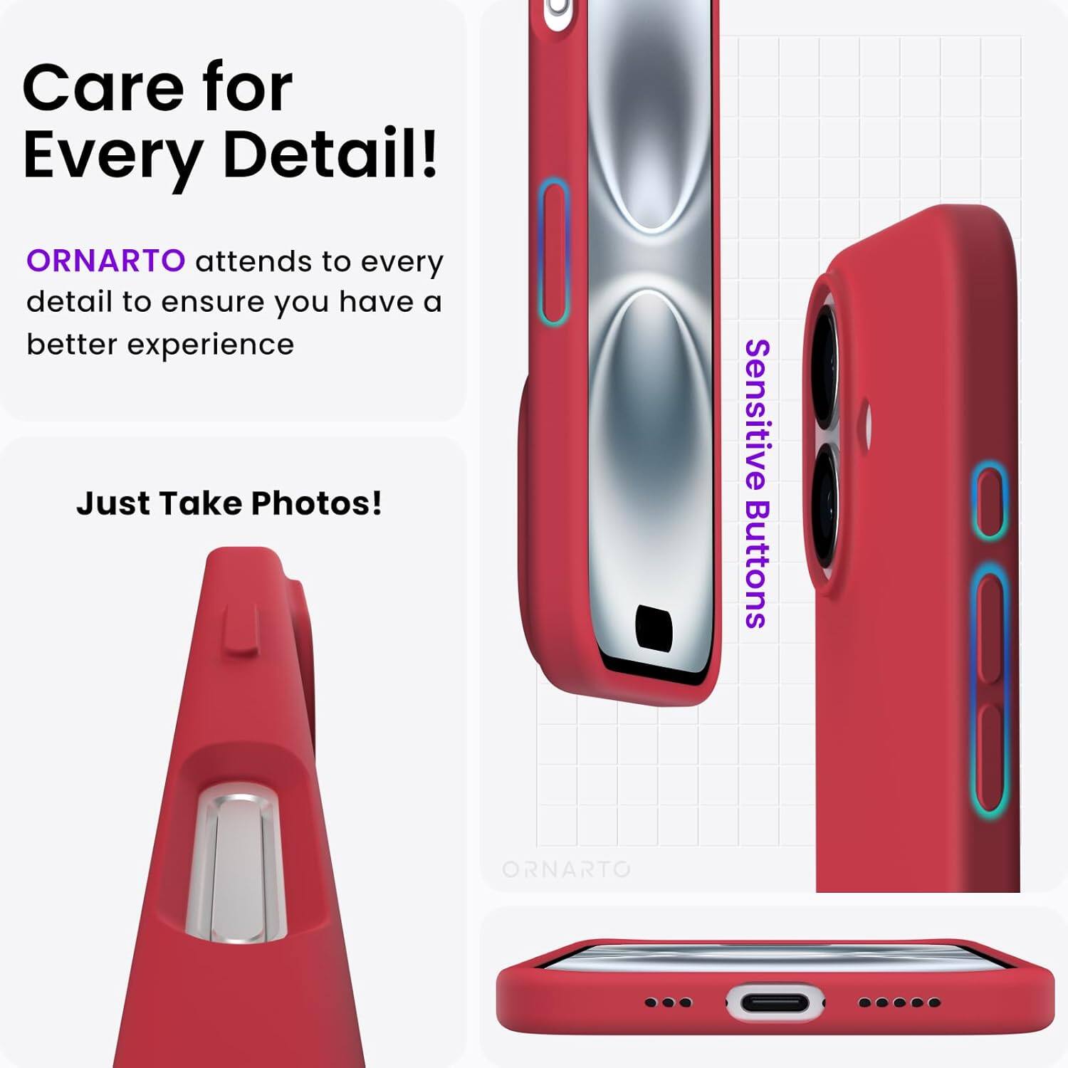 Care for Every Detail! ORNARTO attends to every detail to ensure you have a better experience. Just Take Photos! Sensitive Buttons. ORNARTO.