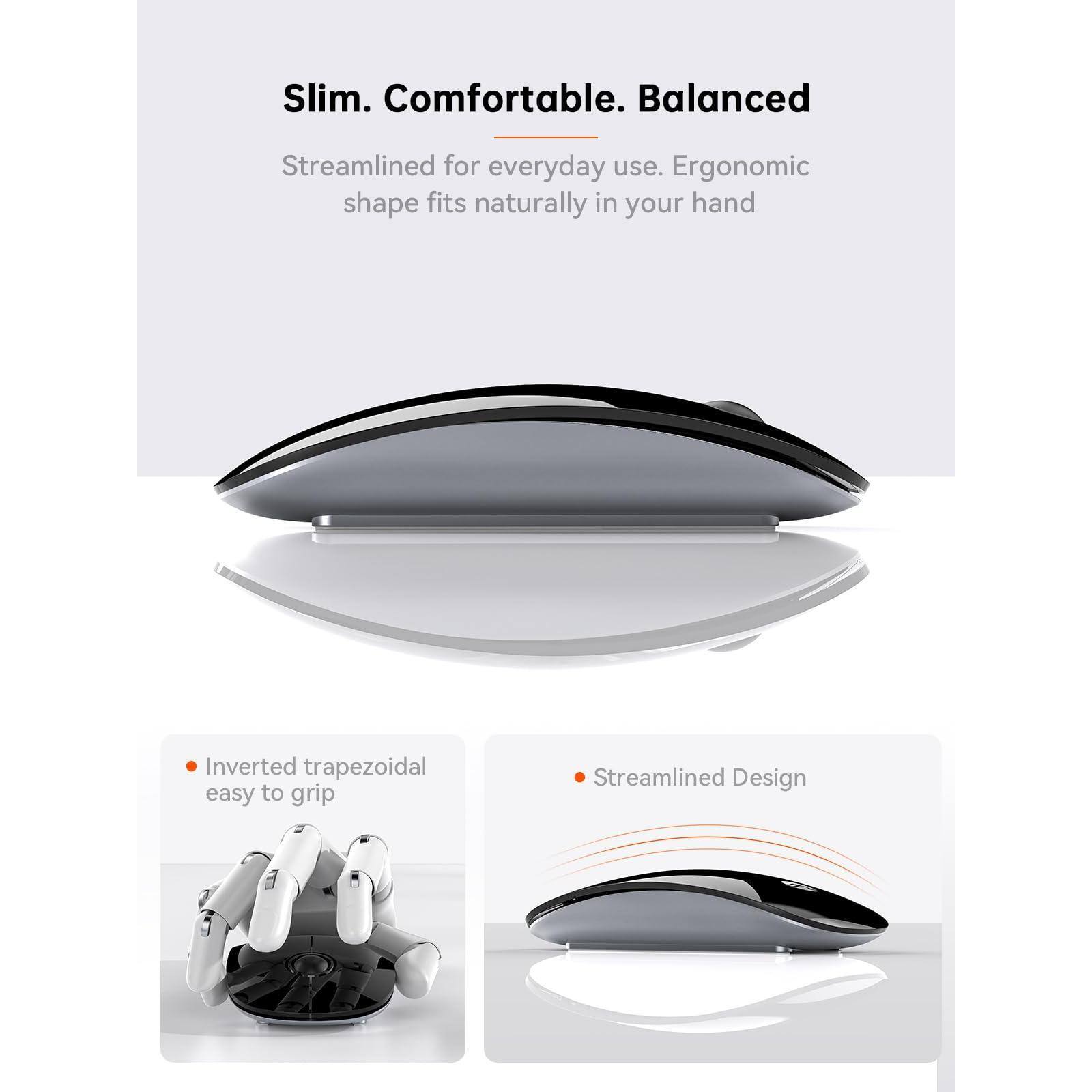 Slim. Comfortable. Balanced

Streamlined for everyday use. Ergonomic shape fits naturally in your hand

- Inverted trapezoidal easy to grip
- Streamlined Design