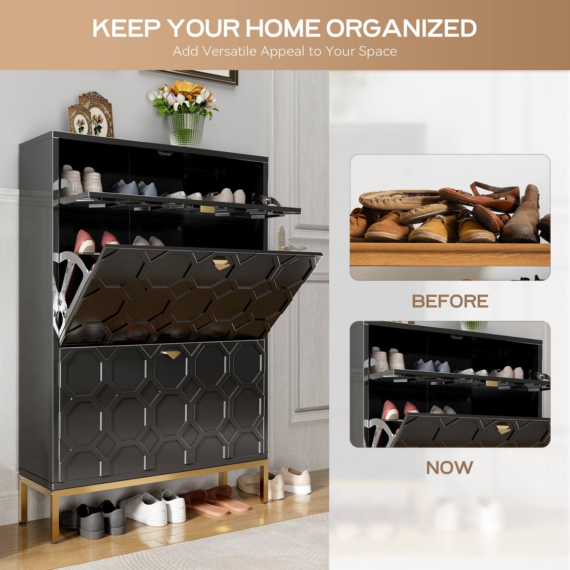 KEEP YOUR HOME ORGANIZED  
Add Versatile Appeal to Your Space  

BEFORE  

NOW