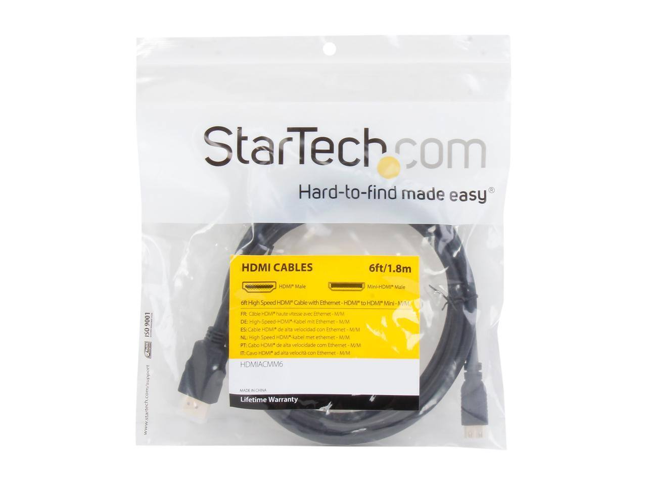 StarTech.com  
Hard-to-find made easy  

HDMI CABLES  
6ft/1.8m  

HDMP Male to Mini-HDMP Male  

ISO 9001  

www.startech.com/support  

High Speed HDMP Cable with Ethernet  

HDMP to HDMP Mini MM  

FR: Cable HDMI haute vitesse avec Ethernet - MM  
DE: High-Speed-HDMI*-Kabel mit Ethernet - MM  
ES: Cable HDMI de alta velocidad con Ethernet - MM  
NL: High Speed HDMI*-kabel met ethernet - MM  
PT: Cabo HDMI de alta velocidade com Ethernet - MM  
IT: Cavo HDMI ad alta velocità con Ethernet - MM  

HDMIACMM6  

MADE IN CHINA  

Lifetime Warranty
