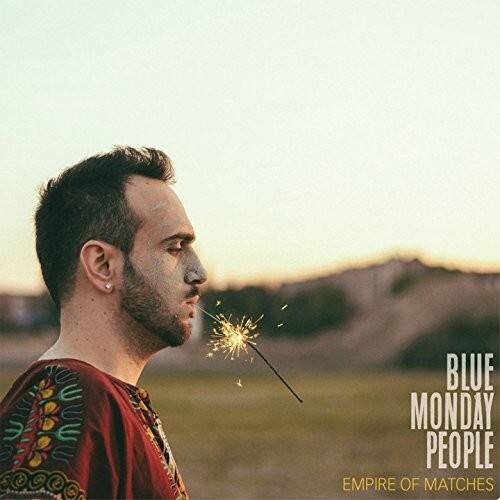 BLUE MONDAY PEOPLE  
EMPIRE OF MATCHES