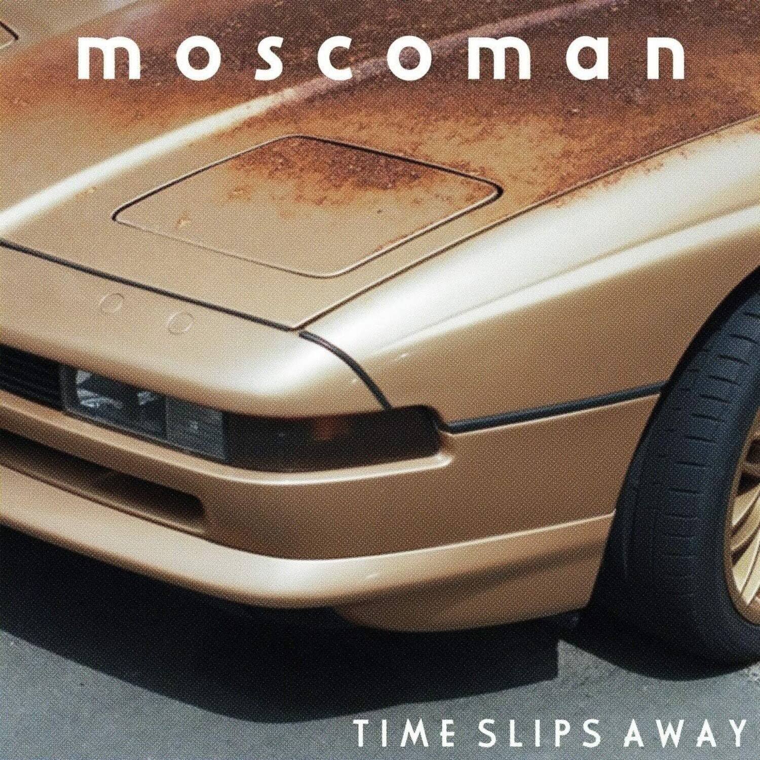 moscoman  
TIME SLIPS AWAY